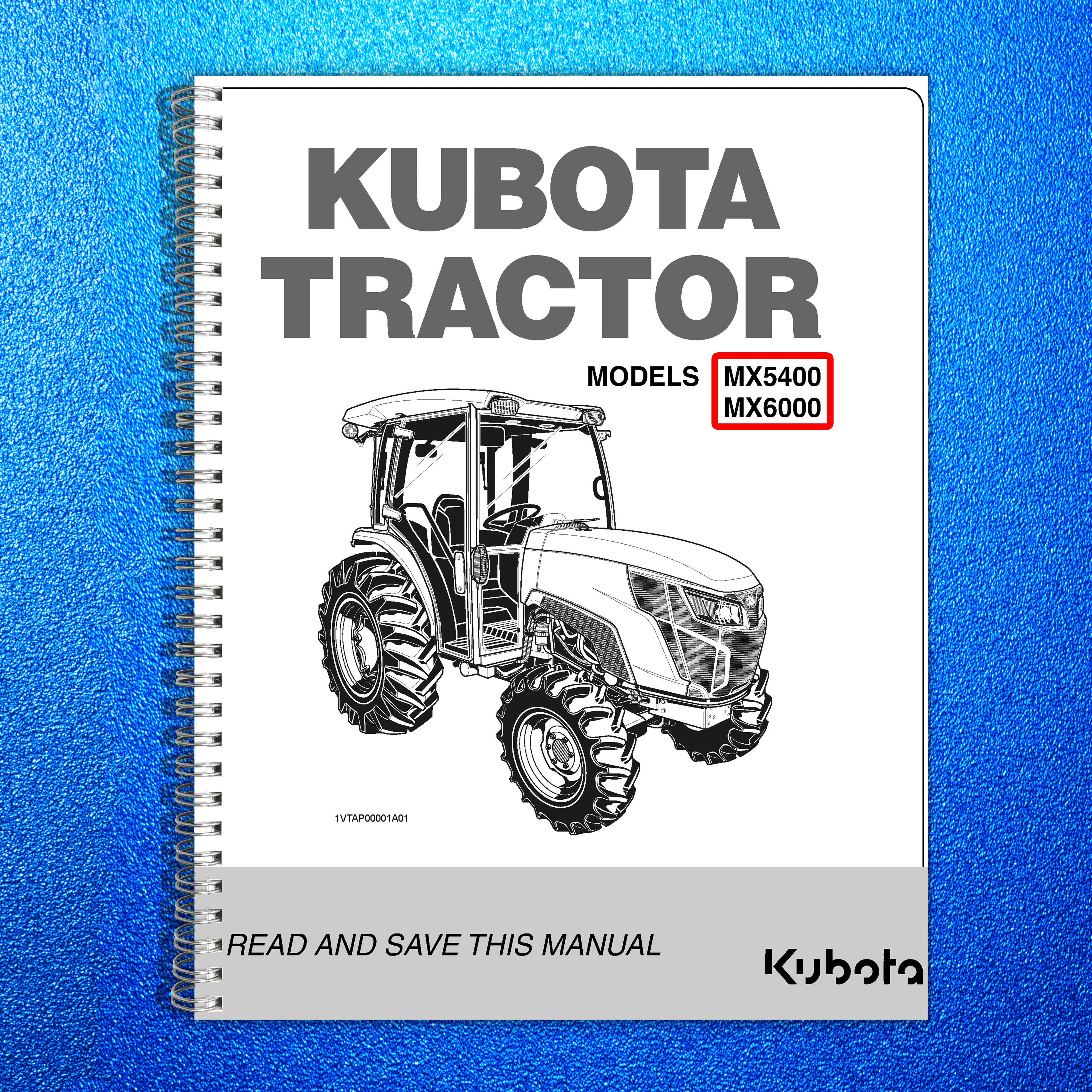 KUBOTA Tractor MX5400 MX6000 User Manual Operator's Guide [DURABLE WIRE BOUND]