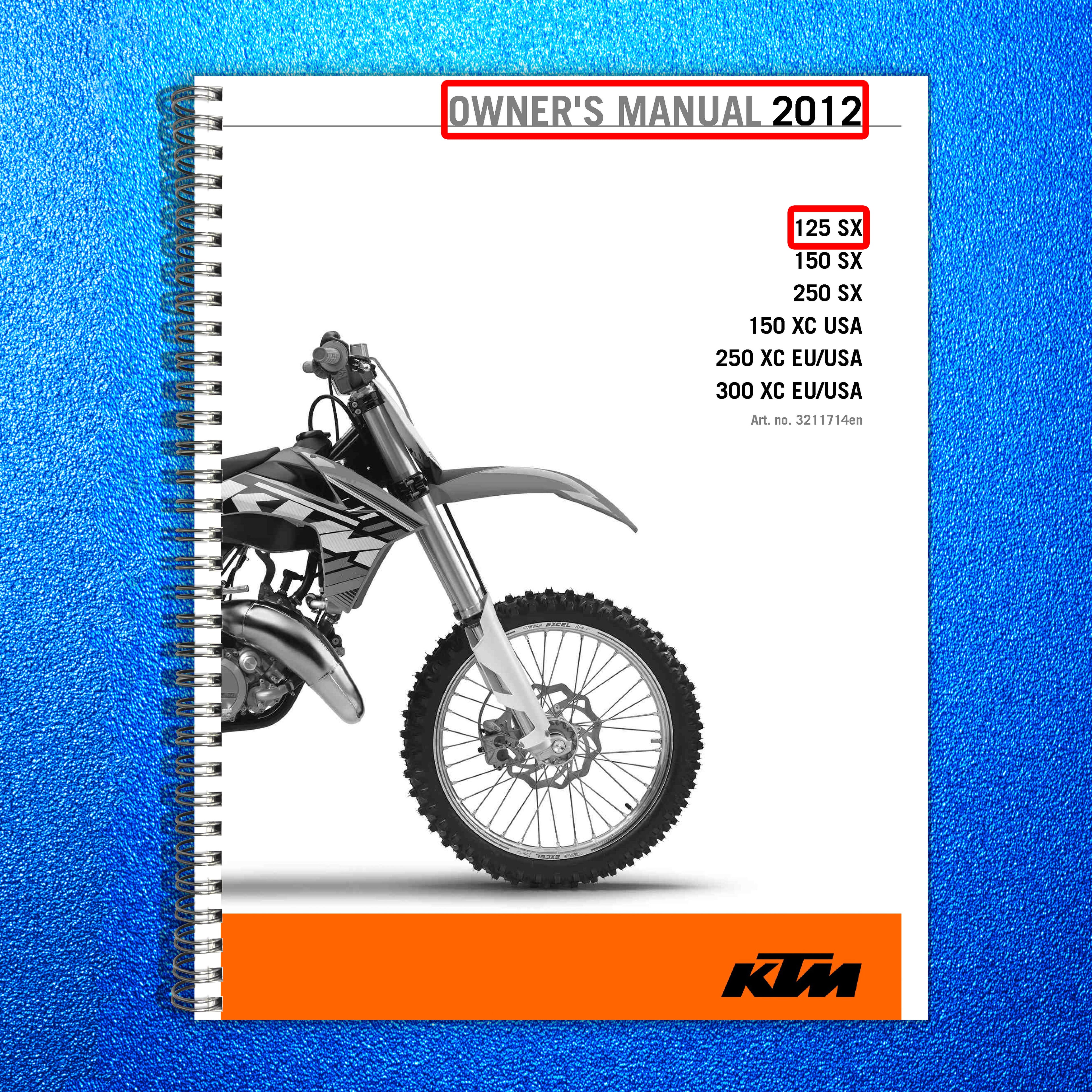 KTM 125 SX Motorcycle Owners Manual 2012 - STEEL WIRE BOUND - PROTECTIVE COVERS