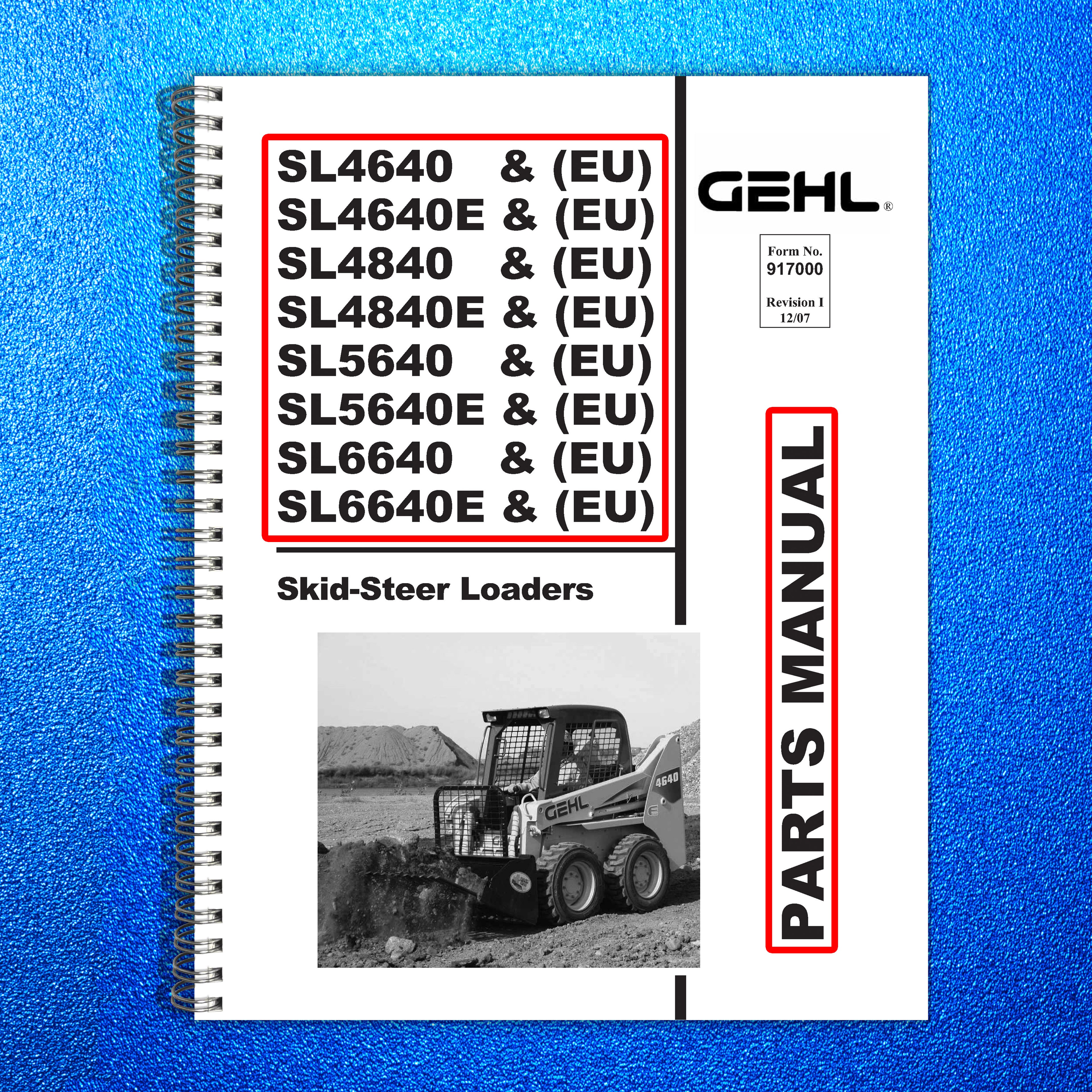 GEHL SL4640 4840 5640 SL6640E PARTS MANUAL - STEEL WIRE BOUND TOUGH COVERS