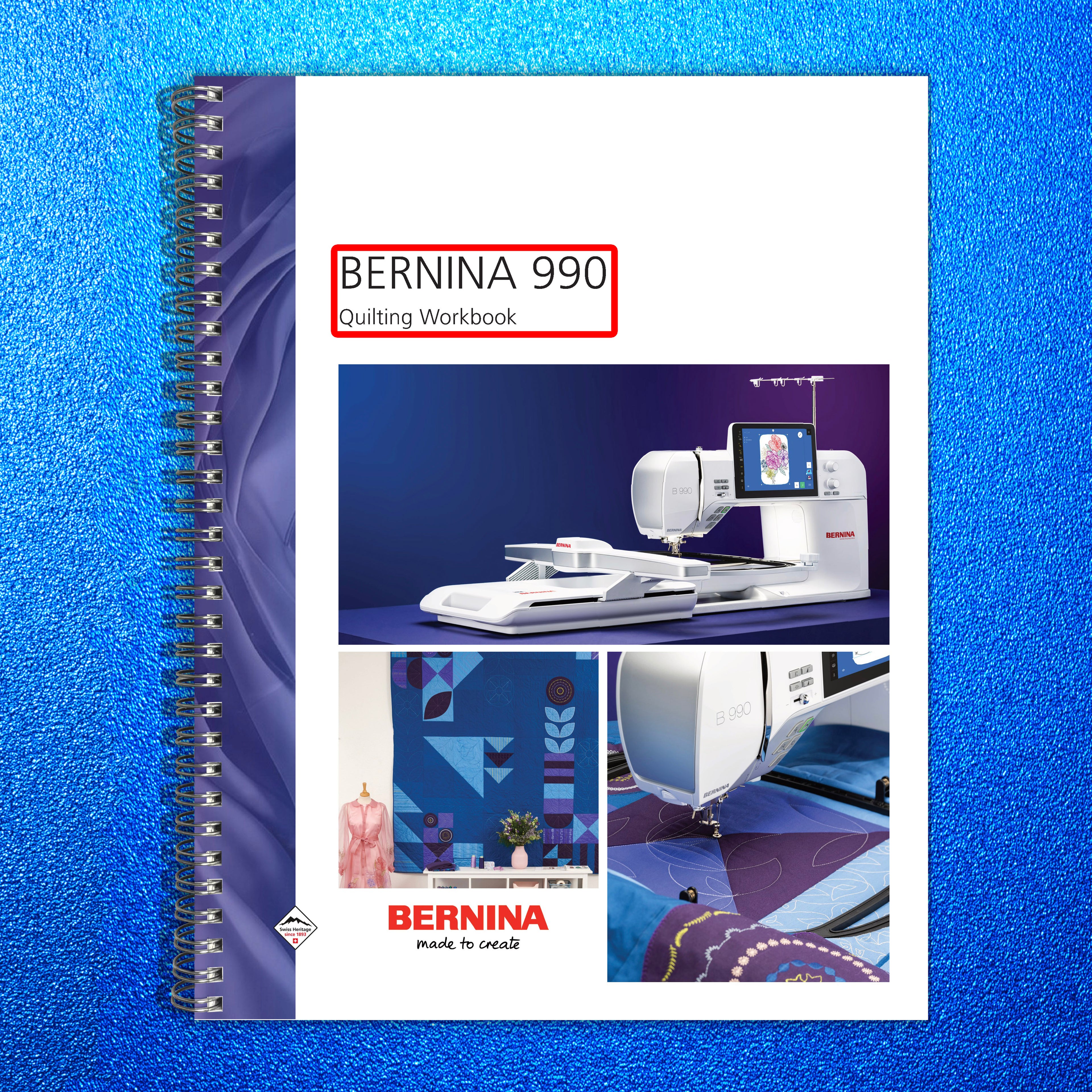 BERNINA 990 QUILTING WORKBOOK - STEEL WIRE BOUND - PROTECTIVE COVERS