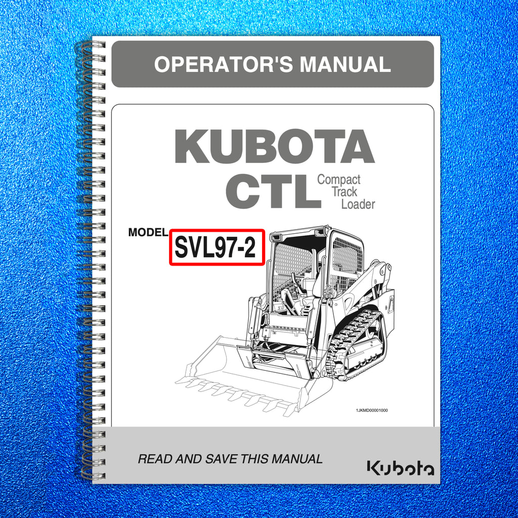 KUBOTA SVL97-2 TRACK LOADER OPERATORS MANUAL - STEEL WIRE BOUND - TOUGH COVERS