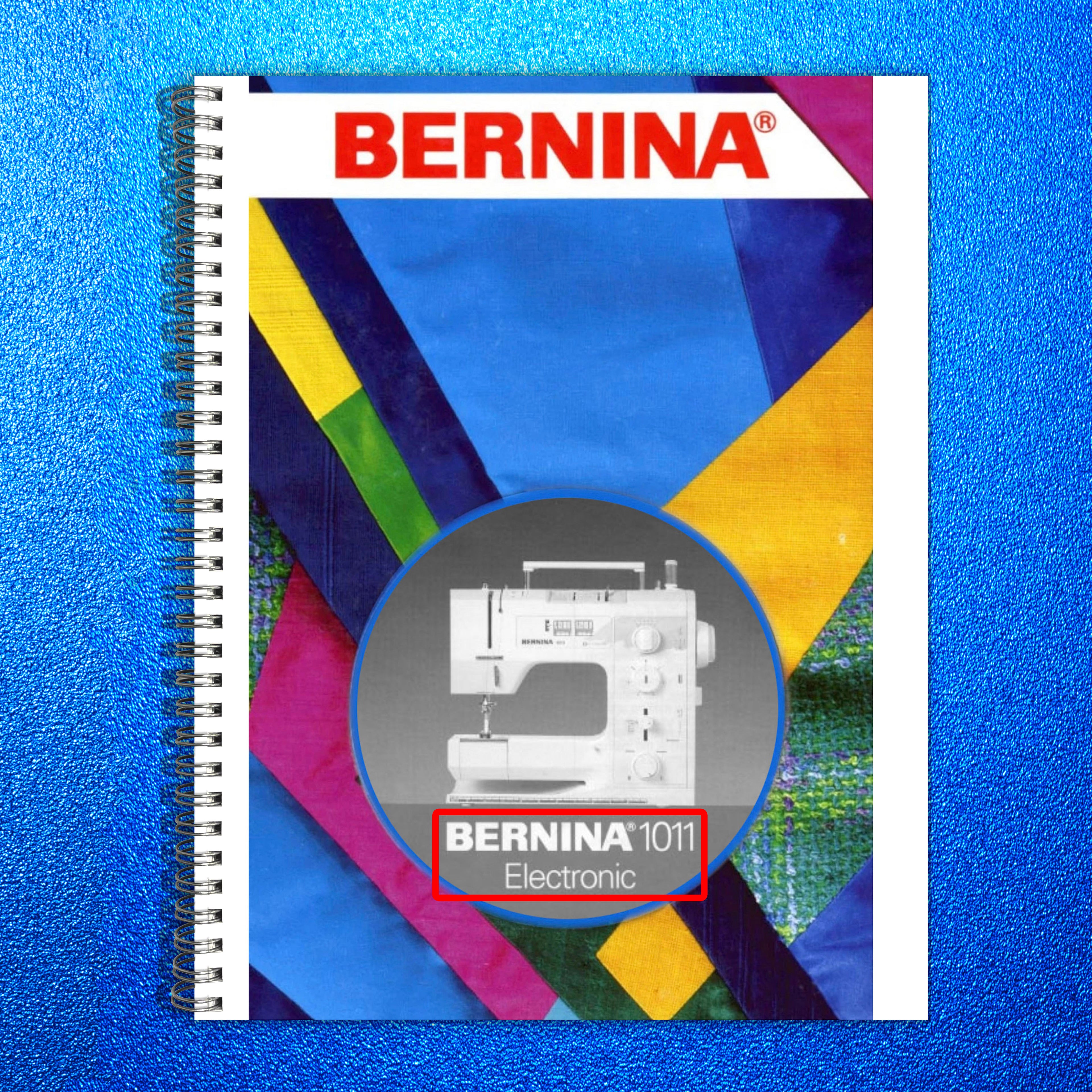 BERNINA 1011 Sewing Machine User Manual - STEEL WIRE BOUND - PROTECTIVE COVERS