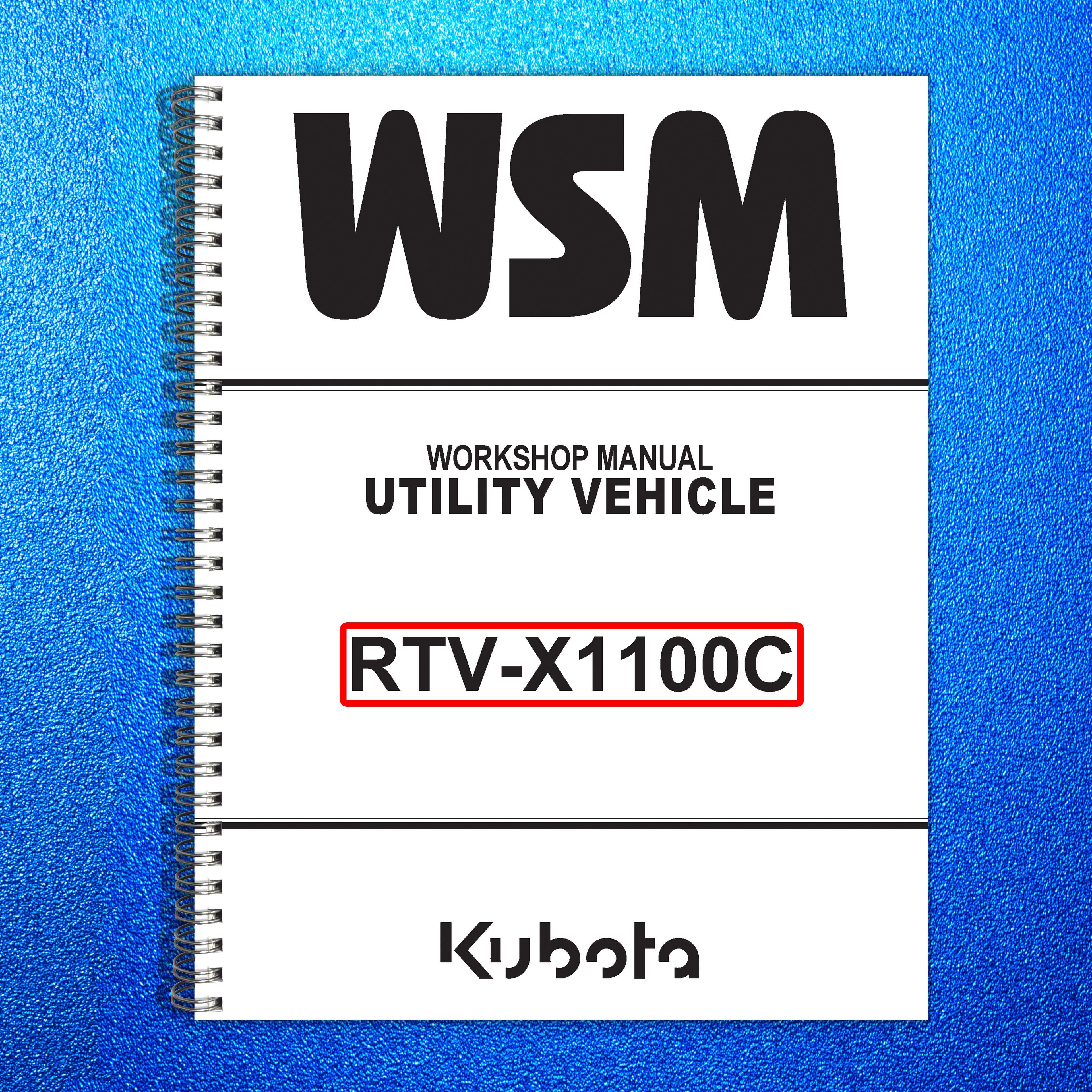 KUBOTA RTV-X1100C WORKSHOP MANUAL - FULL COLOR -  WIRE BOUND - PROTECTIVE COVERS