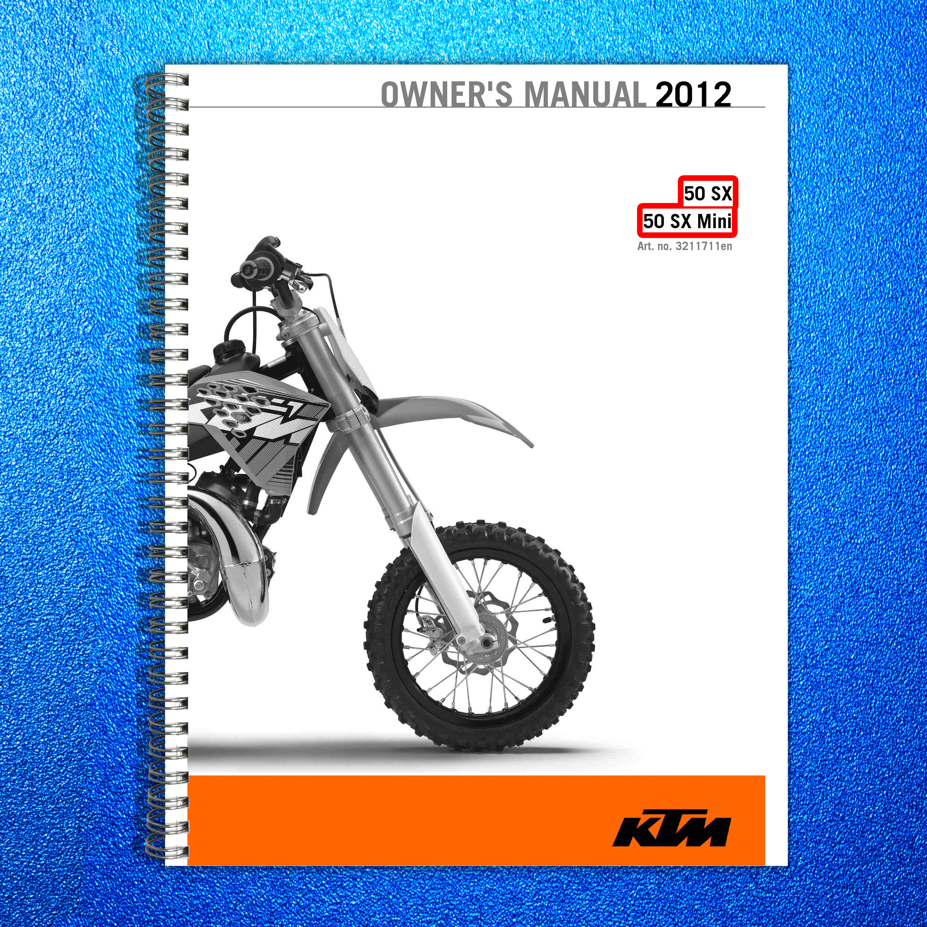 KTM 50 SX Motorcycle Owners Manual 2012 - STEEL WIRE BOUND - PROTECTIVE COVERS