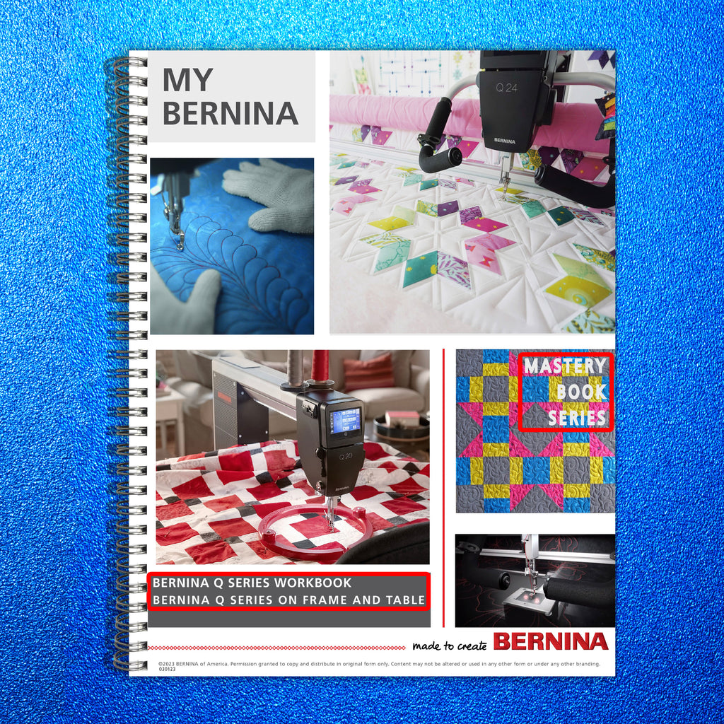 BERNINA Quilting Q Series Mastery Workbook on Frame & Table - WIRE BOUND, COVERS