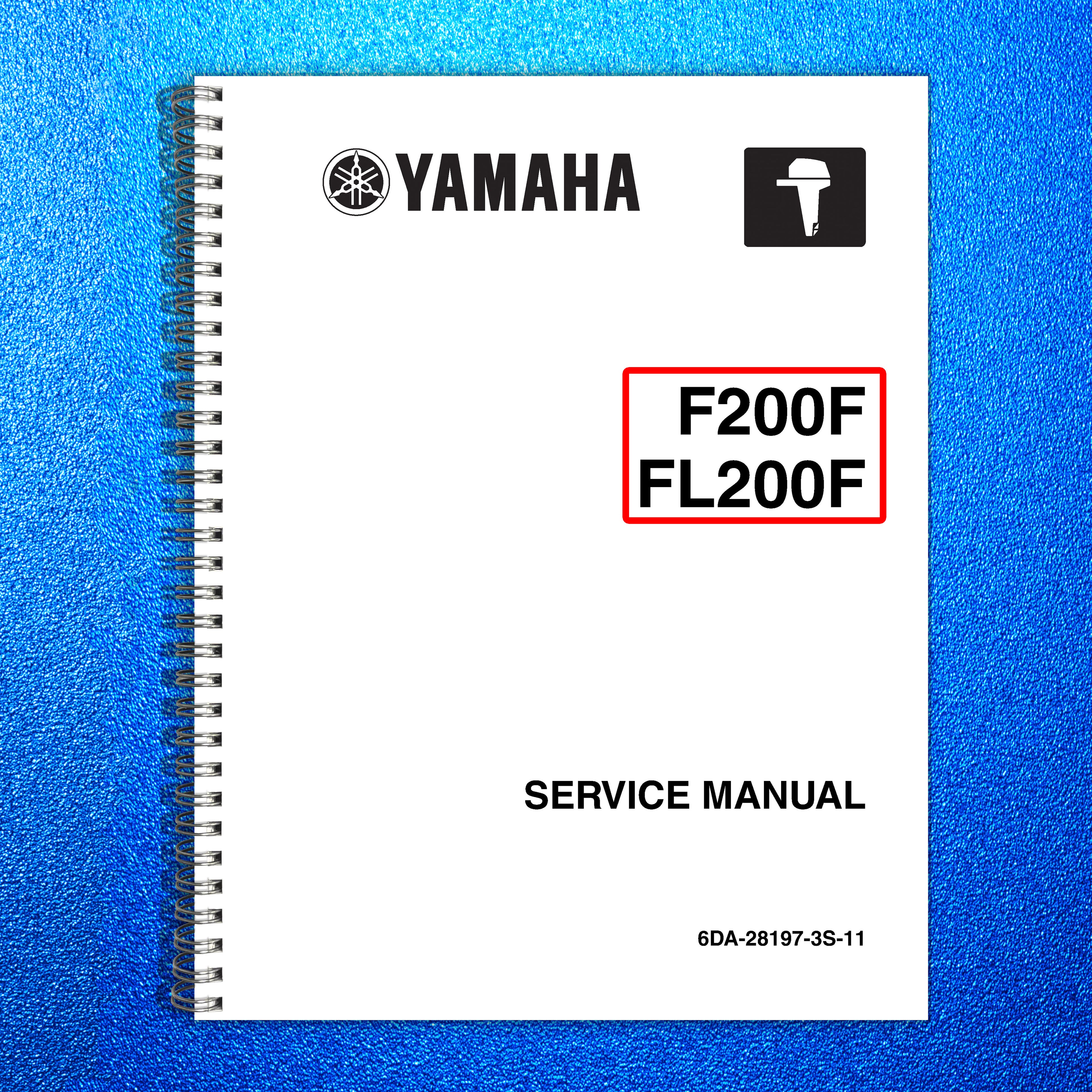 YAMAHA F200F FL200F Outboard Service Manual - BOUND - COVERS - XL FOLDOUT PAGES