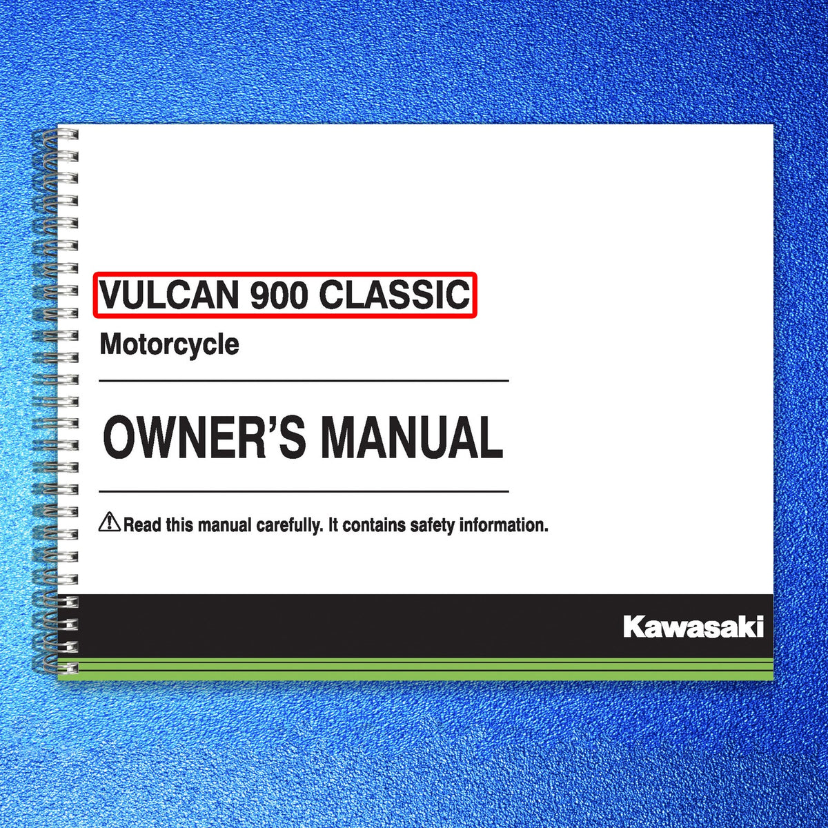 KAWASAKI Vulcan 900 Classic Owners Manual 2015 - STEEL WIRE BOUND - TOUGH COVERS