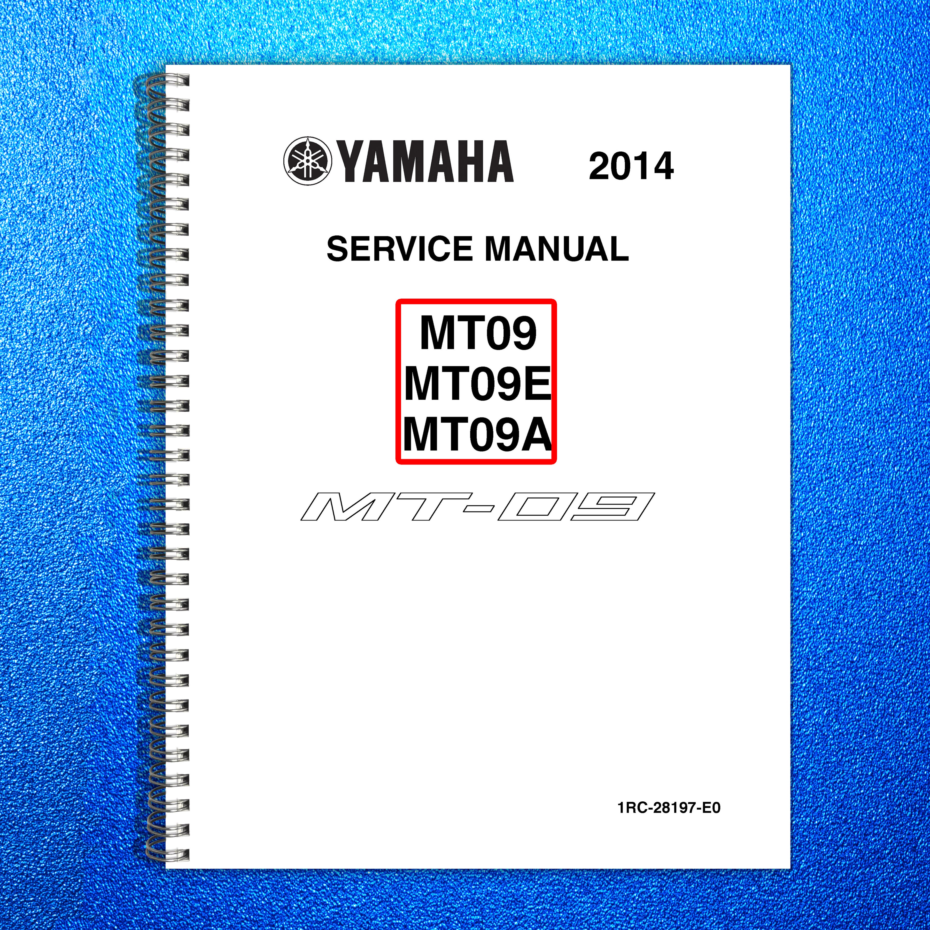 YAMAHA MT-09 MT-09A Motorcycle Service Manual 2014 - BOUND - COVERS - FOLDOUTS