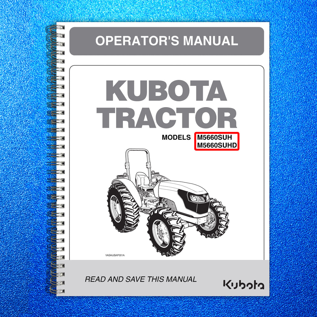 KUBOTA M5660SUH M5660SUHD OPERATORS MANUAL - STEEL WIRE BOUND- PROTECTIVE COVERS
