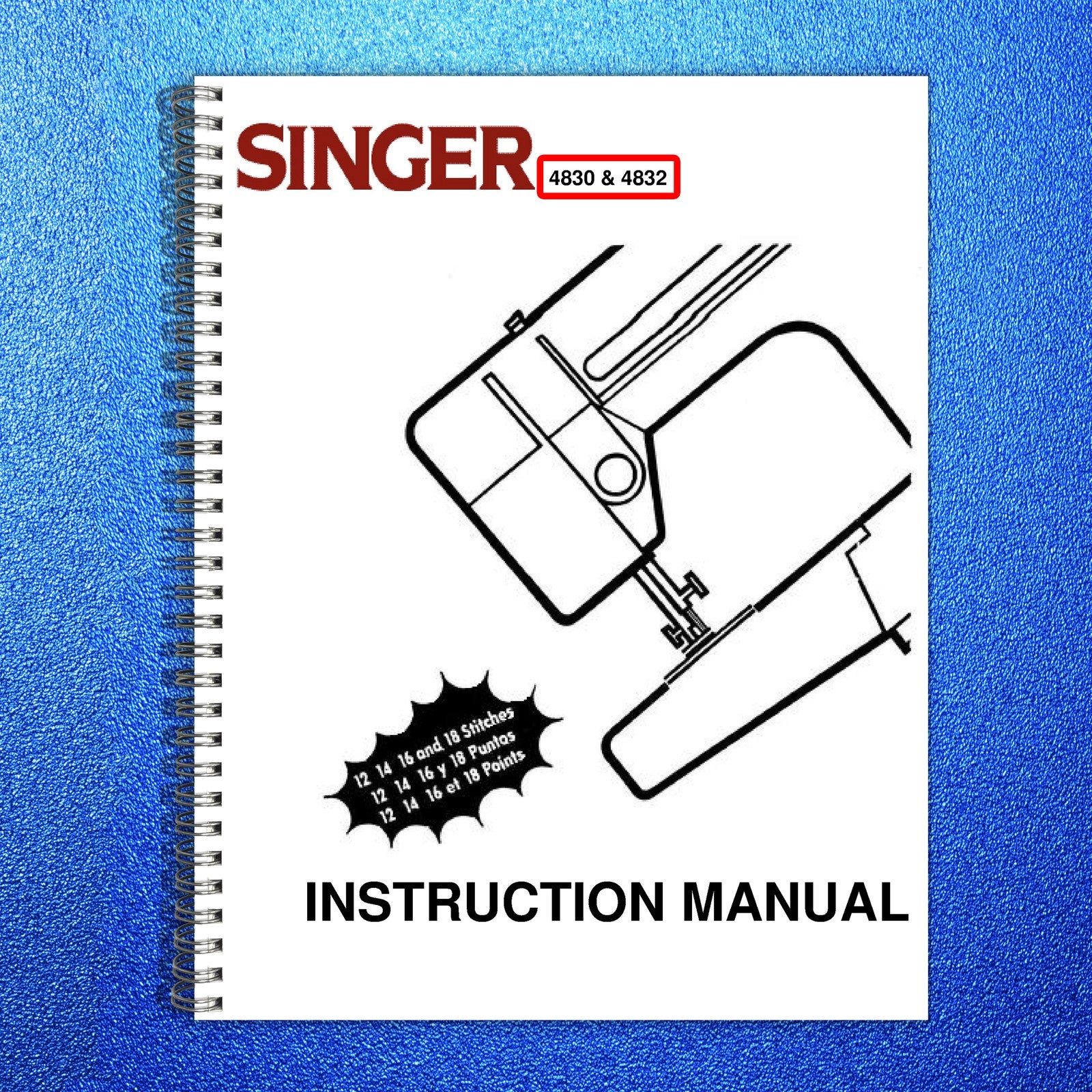 SINGER 4830 4832 Sewing Machine Instruciton Manual - WIRE BOUND - TOUGH COVERS
