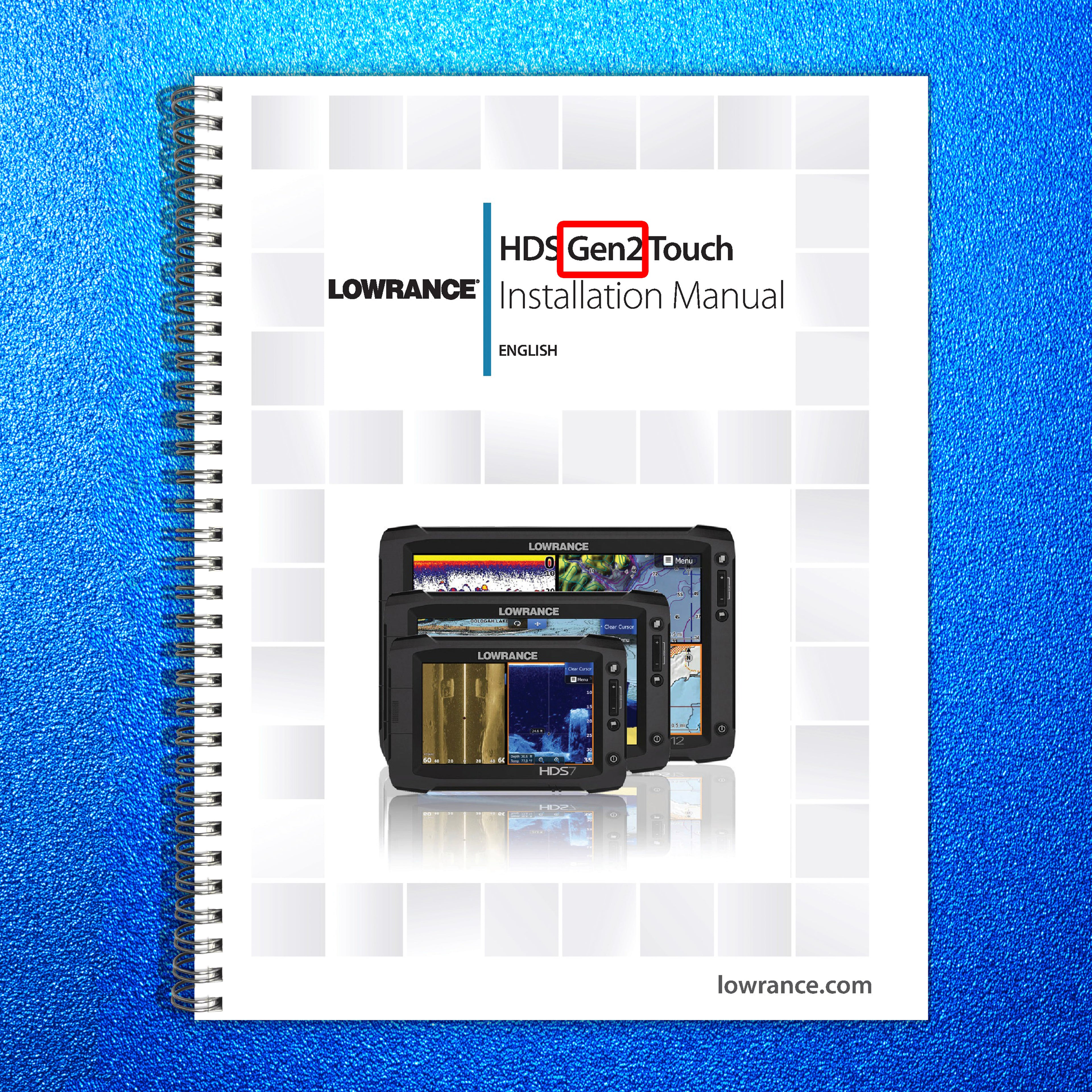 LOWRANCE HDS Gen2 Touch Installation Manual - STEEL WIRE BOUND - TOUGH COVERS