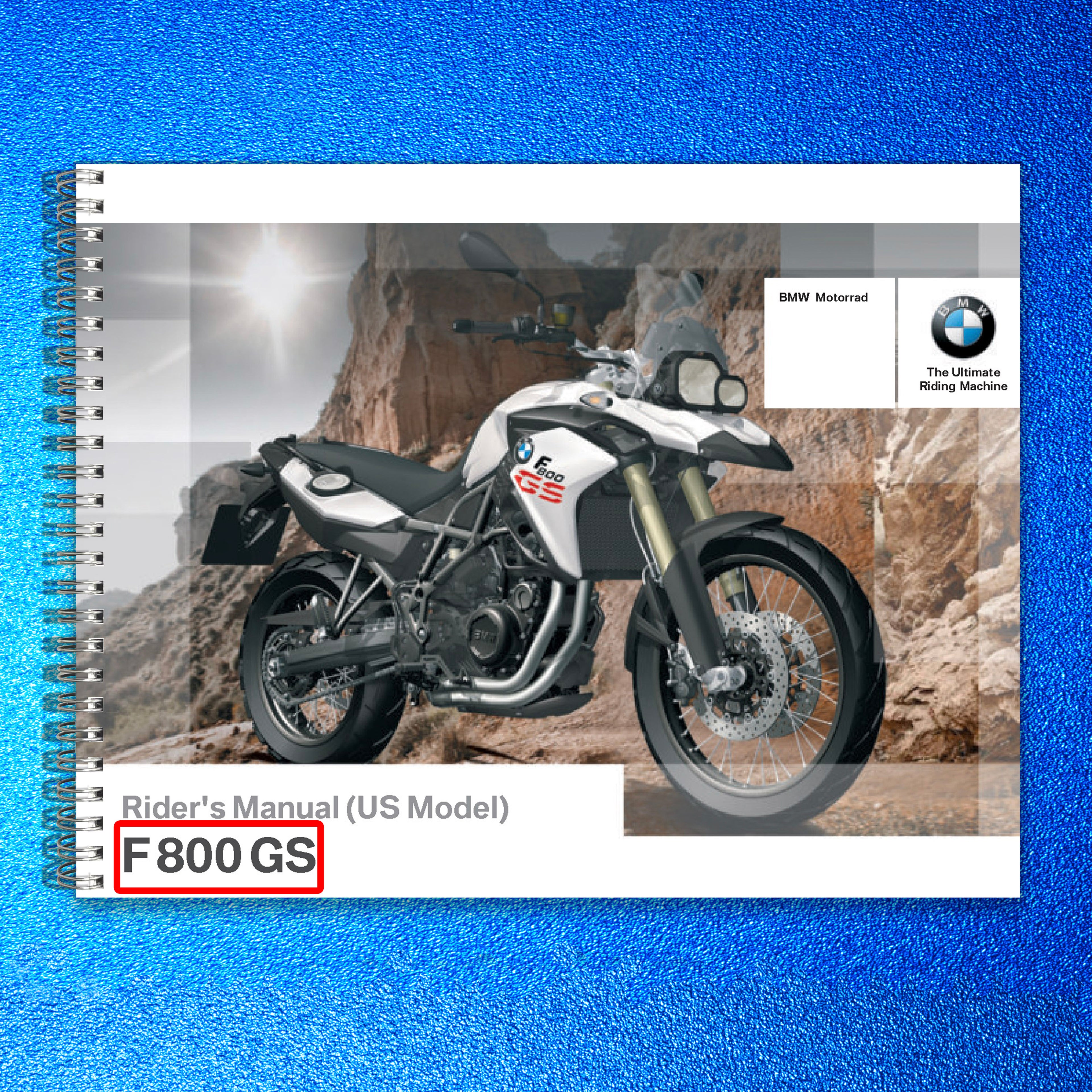 BMW F 800 GS Motorcycle Riders Manual 2014 - STEEL WIRE BOUND - TOUGH COVERS