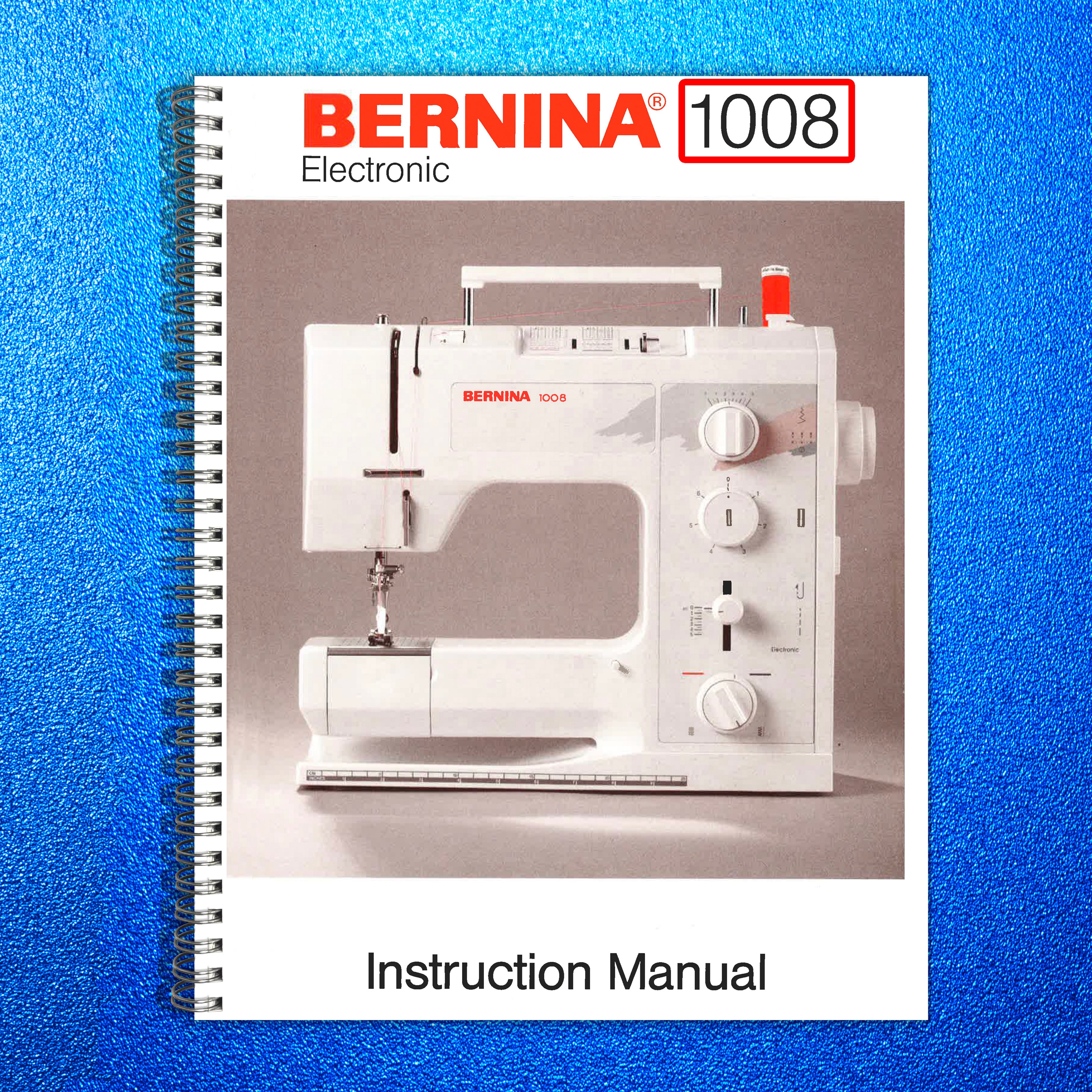 BERNINA 1008 Sewing Machine User Manual Owners Instruction Guide COLOR COPY