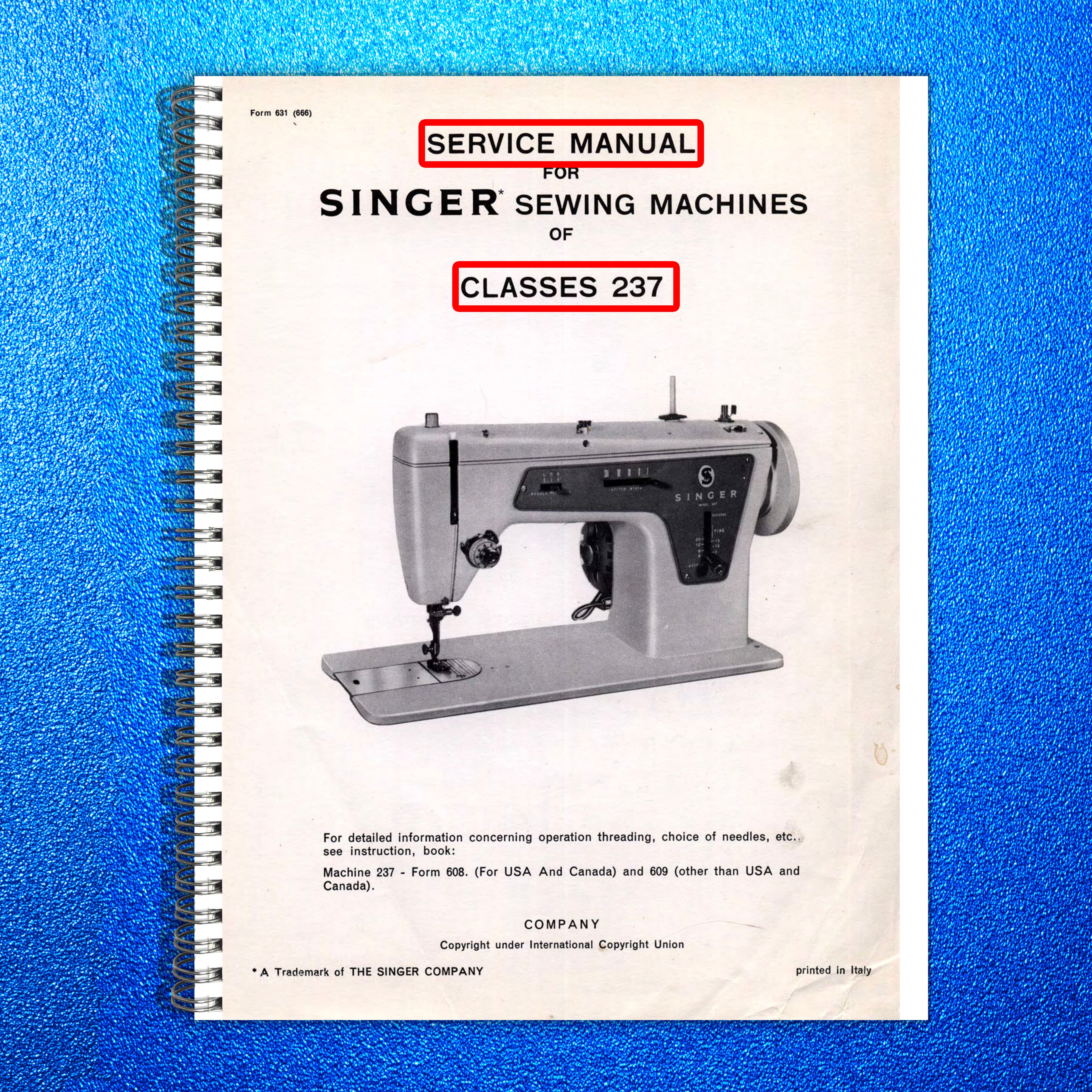 SINGER 237 Sewing Machine Service Manual - STEEL WIRE BOUND - PROTECTIVE COVERS