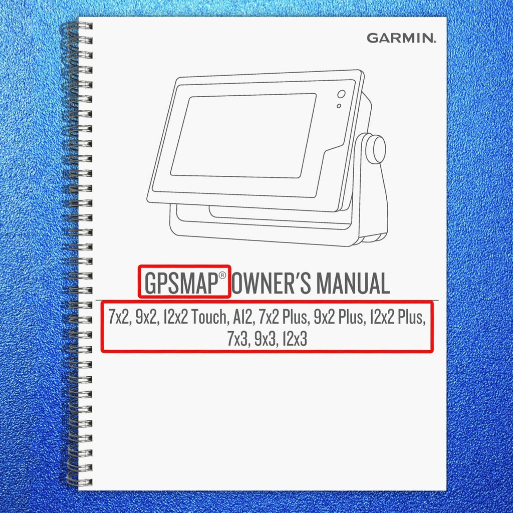 GARMIN GPSMAP 7x2 9x2 Plus 12x2 Touch A12 7x3 9x3 12x3 Manual - BOUND - COVERS