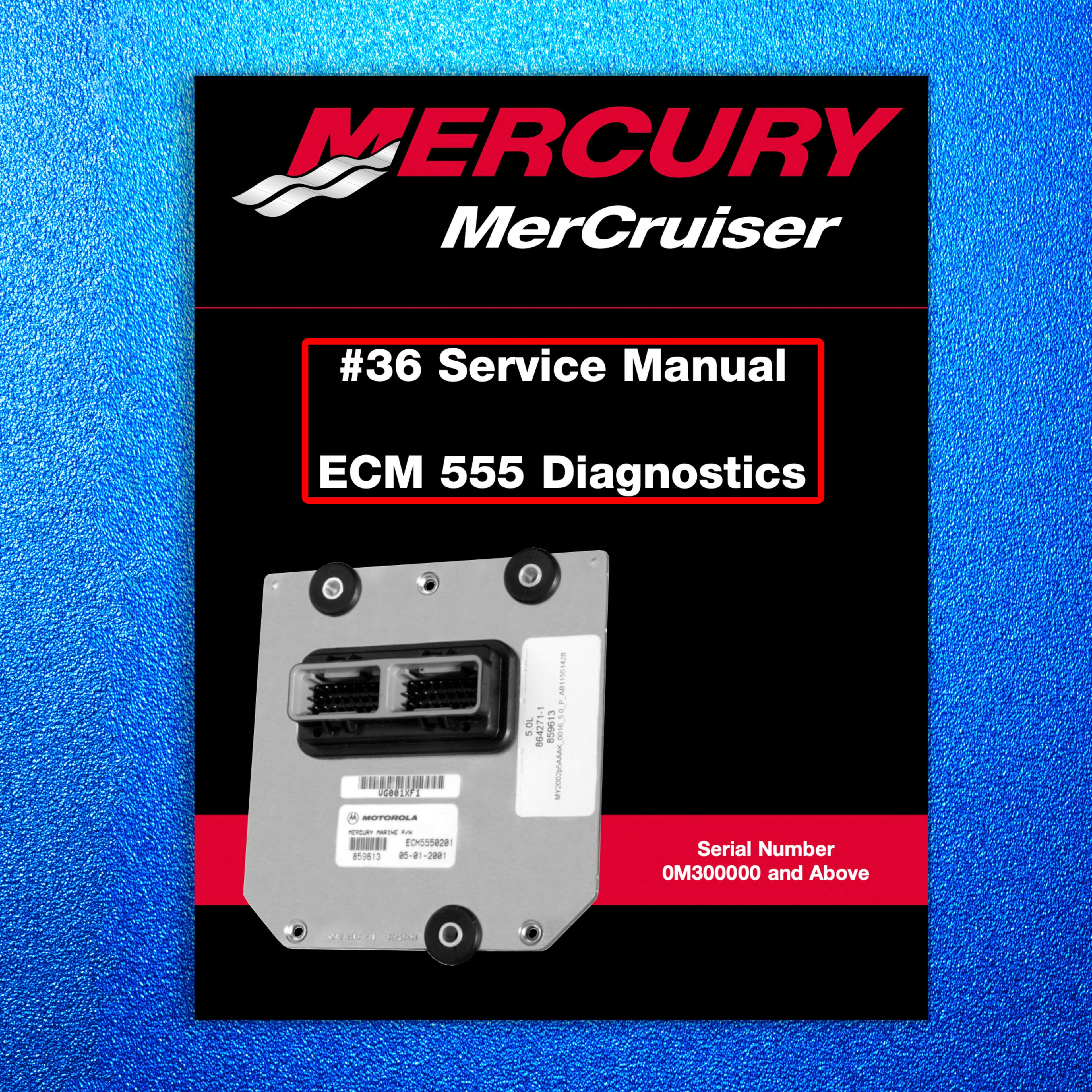 MERCURY MERCRUISER NO. 36 ECM 555 Diagnostics Service Manual, WIRE BOUND, COVERS