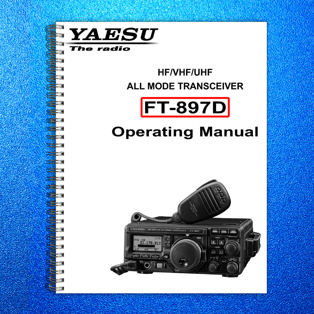 YAESU FT-897D Transceiver User Operating Manual - STEEL WIRE BOUND