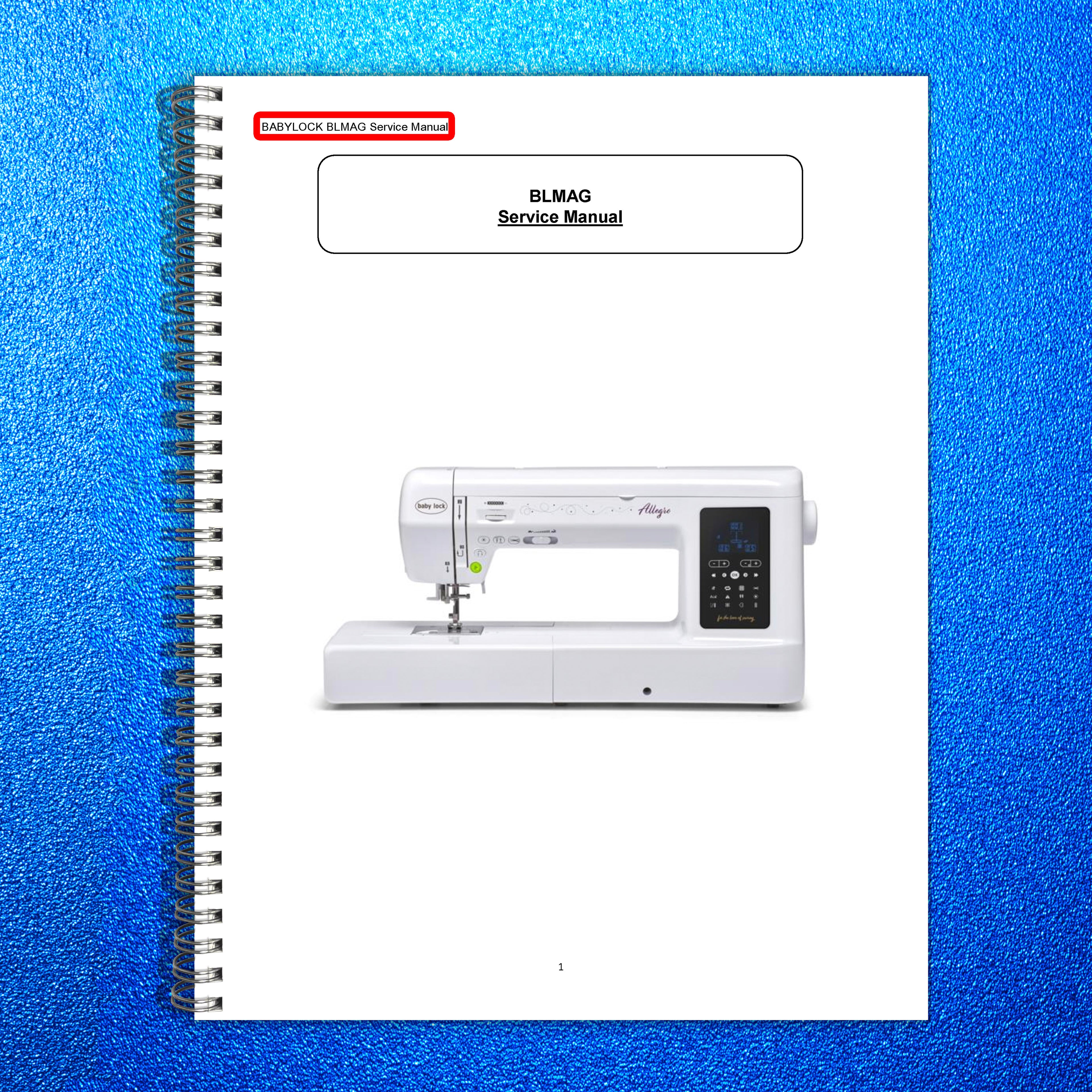 BABY LOCK Allegro BLMAG Sewing Machine Service Manual - WIRE BOUND - COVERS