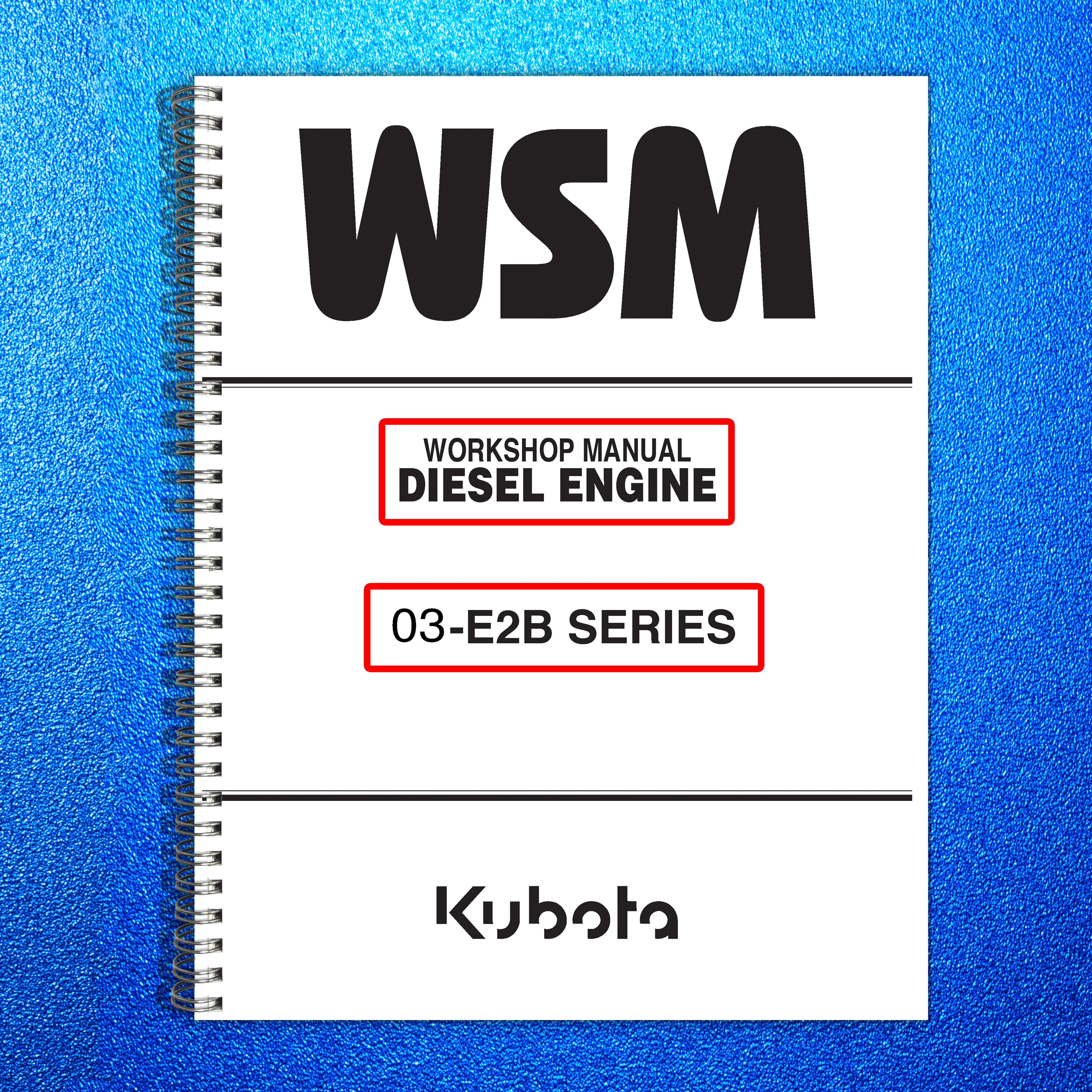 KUBOTA 03 SERIES D1403-B (E) ETC DIESEL ENGINE WORKSHOP MANUAL- STEEL WIRE BOUND