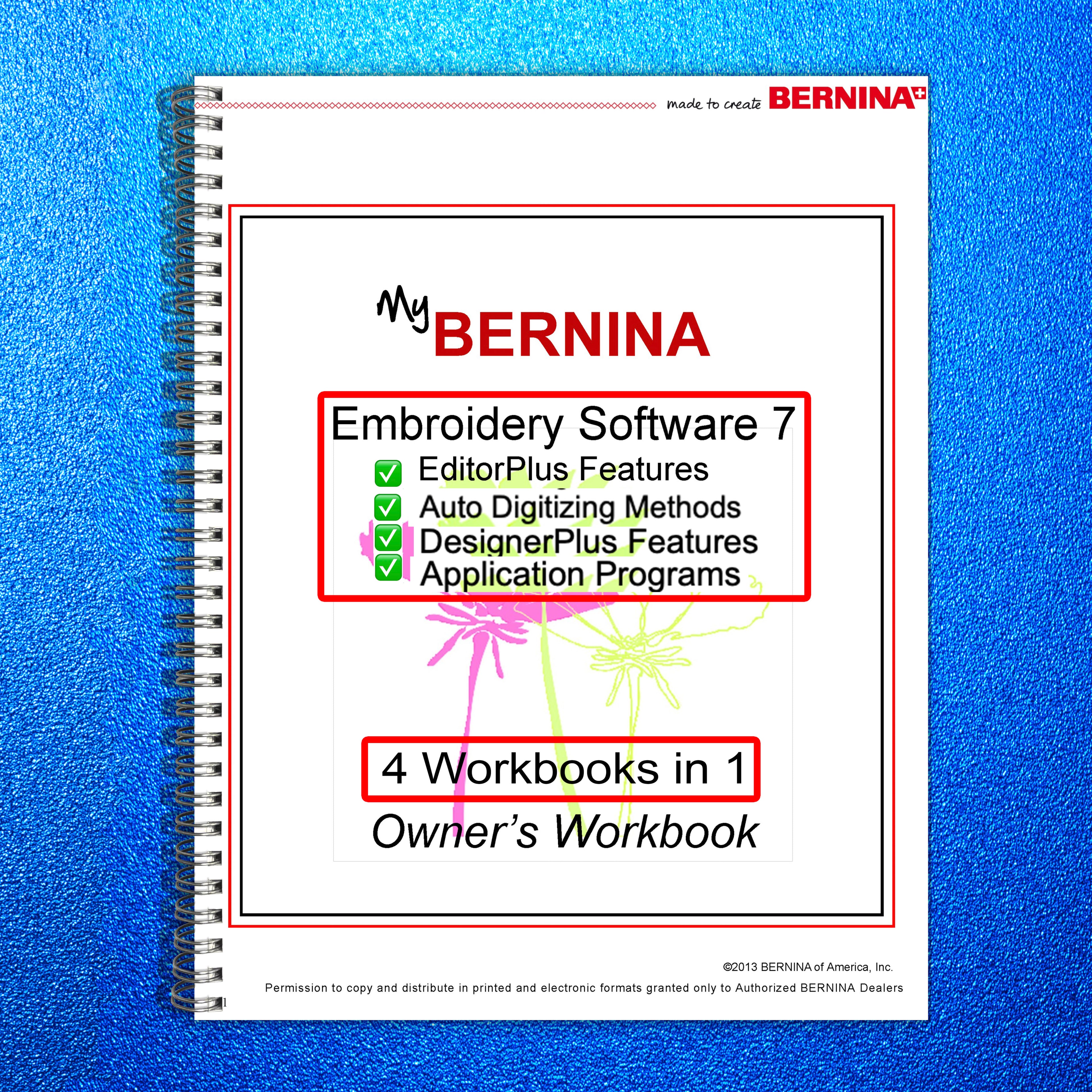 My Bernina Workbooks 1, 2, 3, 4 Software 7 for Embroidery: Wire Bound AS 1 BOOK