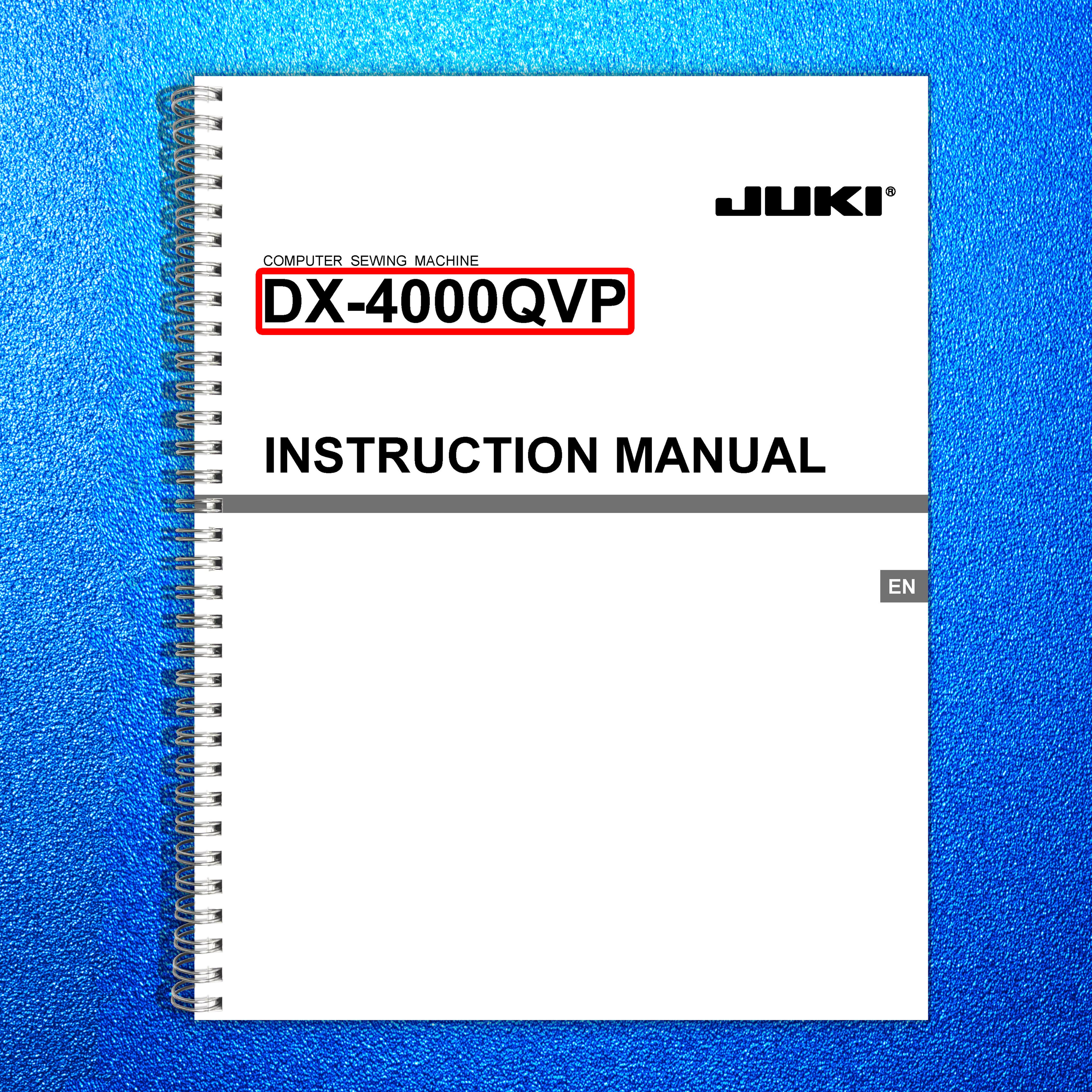 JUKI DX 4000QVP User Manual Owners Instruction Guide [DURABLE WIRE BINDING]