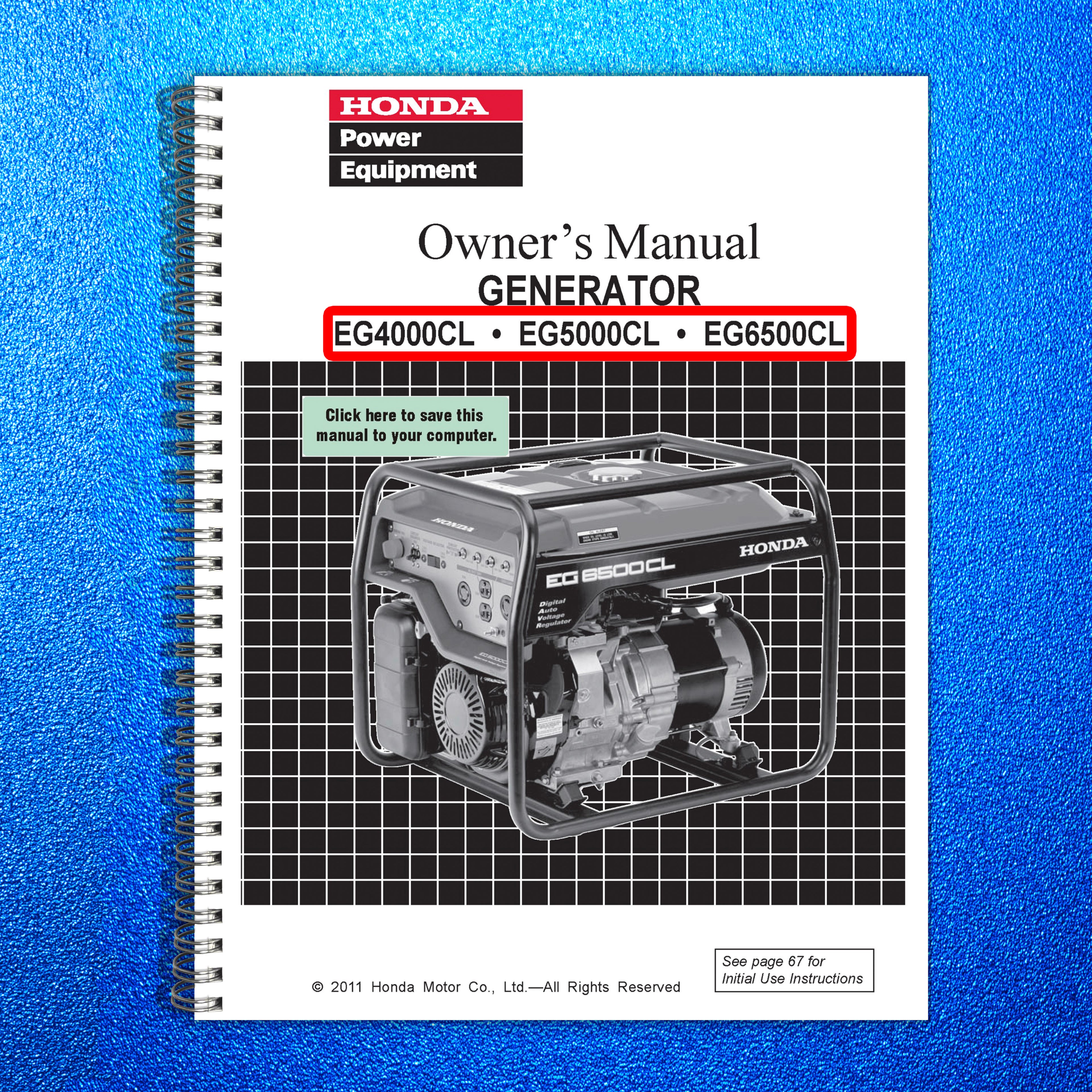 HONDA EG4000CL EG5000CL EG6500CL Generator Owners Manual 2011 - WIRE BOUND