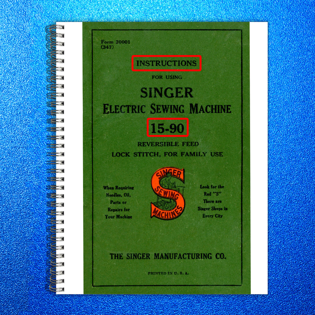SINGER 15-90 Sewing Machine Instruction Manual - WIRE BOUND - PROTECTIVE COVERS
