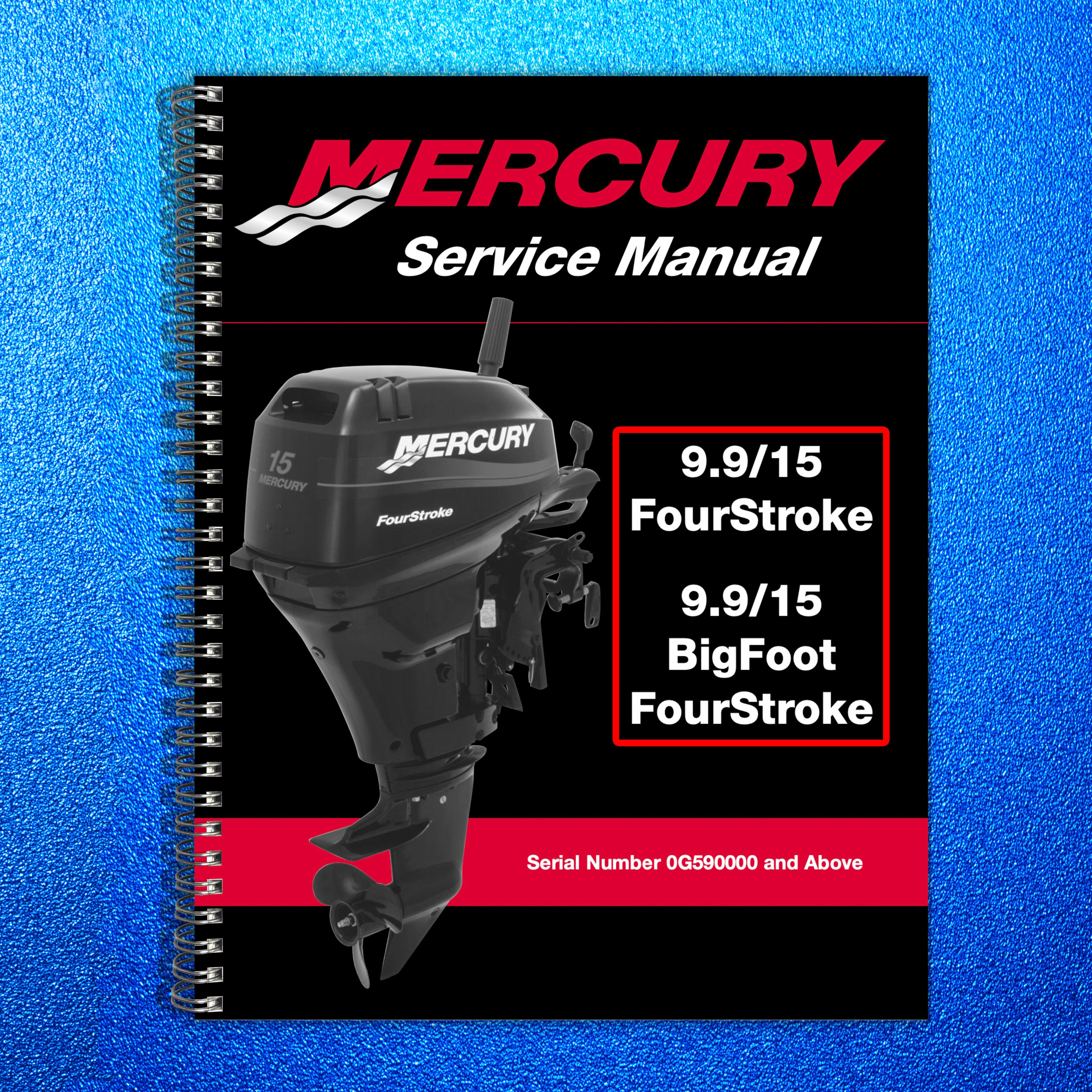 MERCURY 9.9 15 FourStroke BigFoot SERVICE MANUAL - WIRE BOUND & TOUGH COVERS