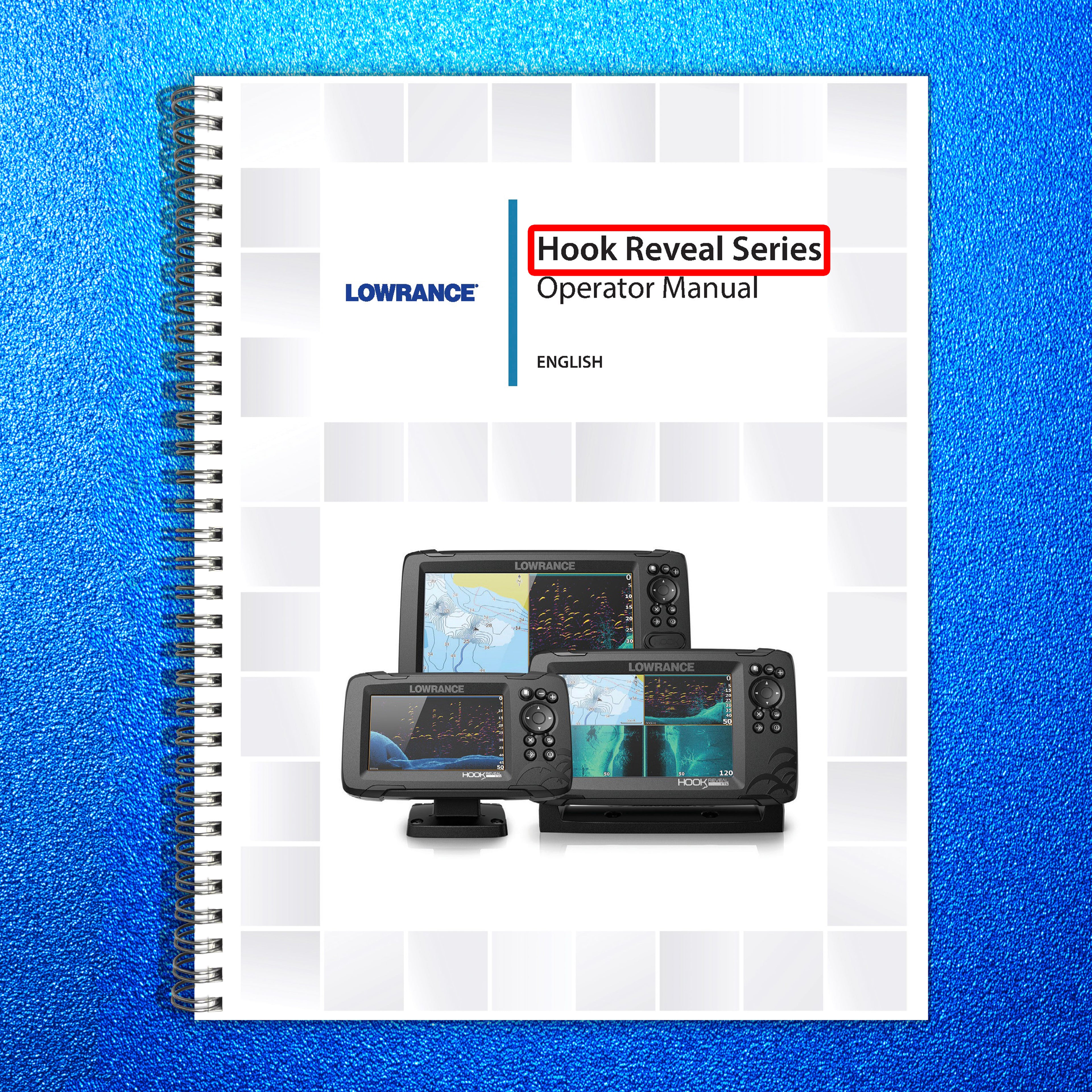 LOWRANCE HOOK REVEAL SERIES Fish Finder Charting Owners User Manual - WIRE BOUND