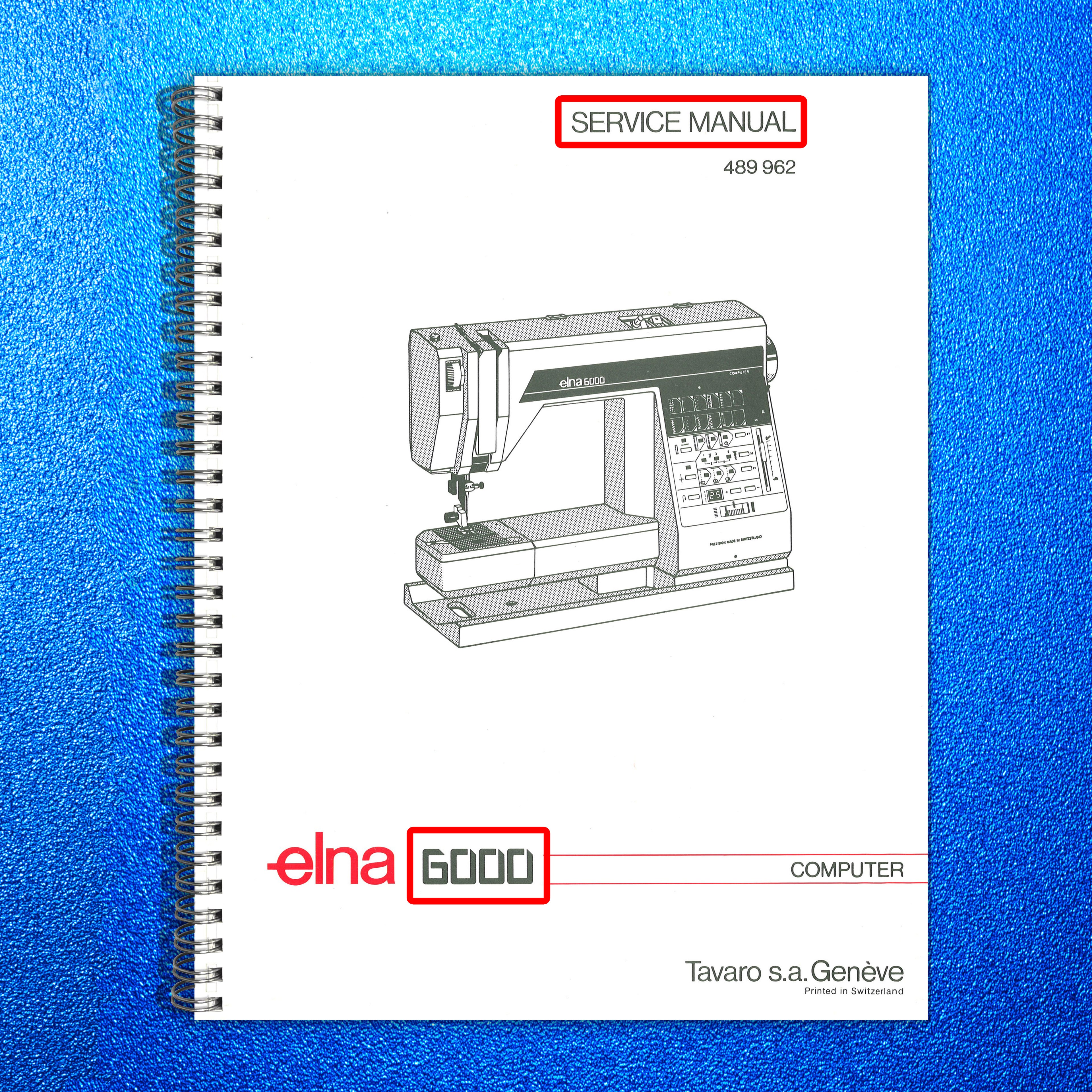 ELNA 6000 Sewing Machine SERVICE MANUAL - STEEL WIRE BOUND - PROTECTIVE COVERS