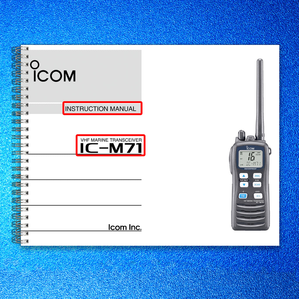ICOM IC-M71 MARINE TRANSCEIVER INSTRUCTION MANUAL - WIRE BOUND - TOUGH COVERS