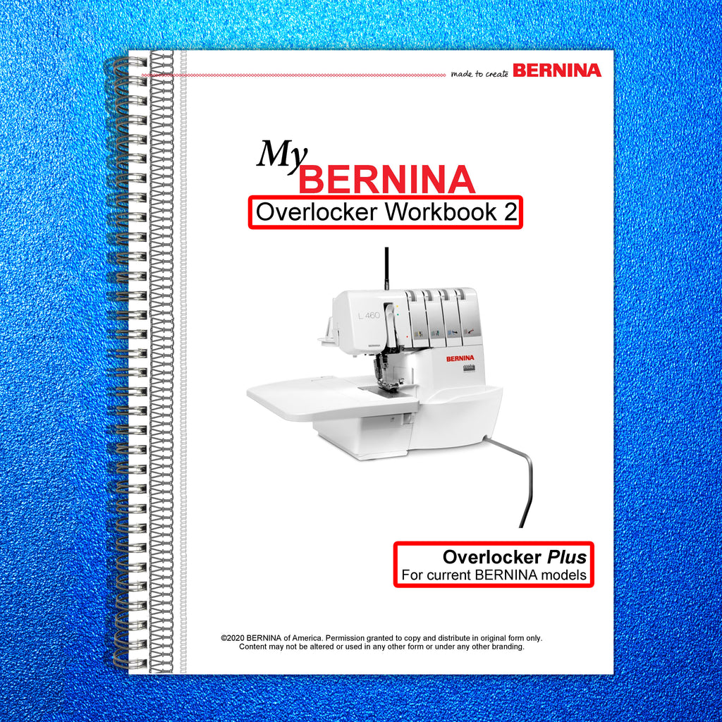 BERNINA Overlocker Workbook 2 Overlocker Plus - STEEL WIRE BOUND - TOUGH COVERS