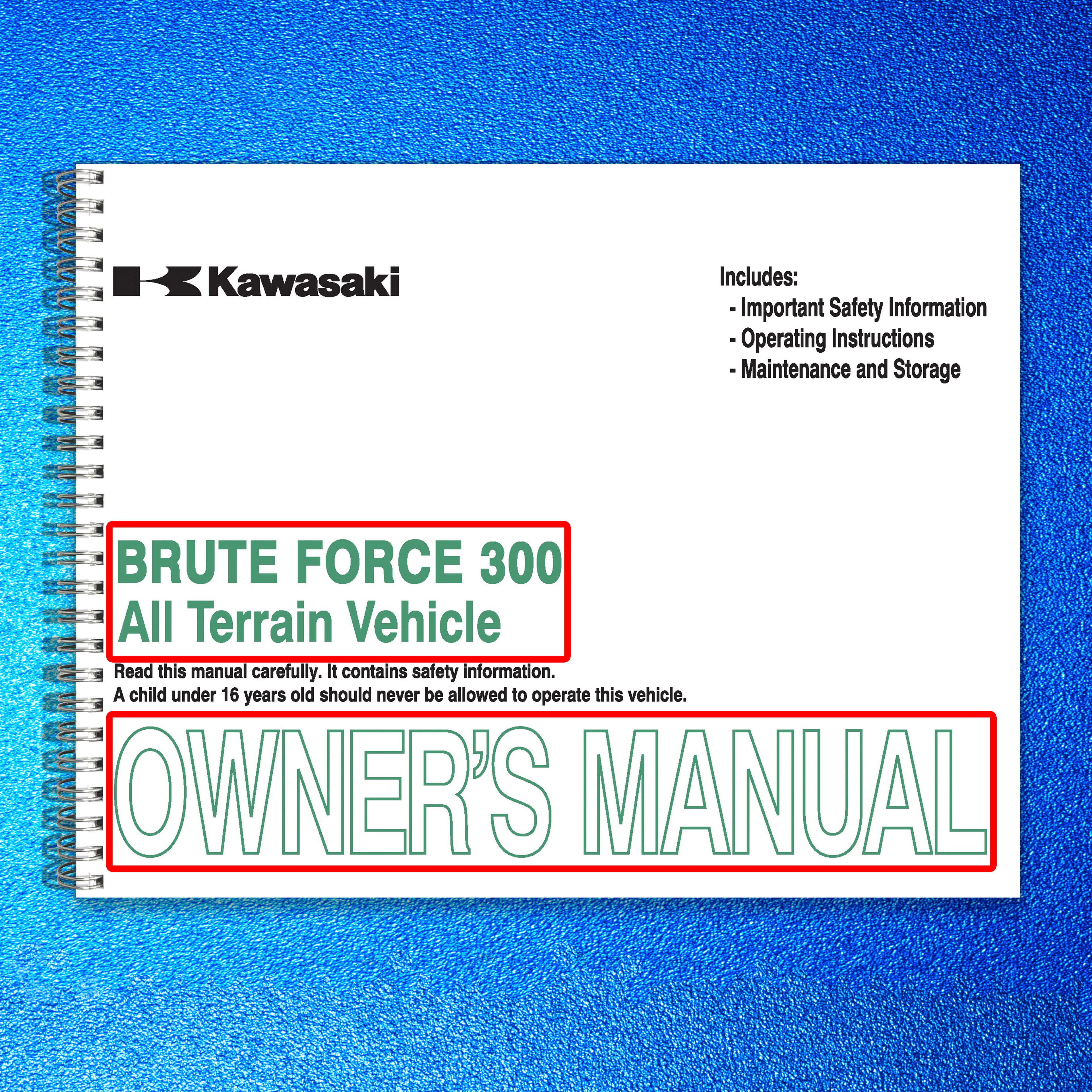 KAWASAKI Brute Force 300 ATV Owners Manual 2013 - WIRE BOUND - TOUGH COVERS