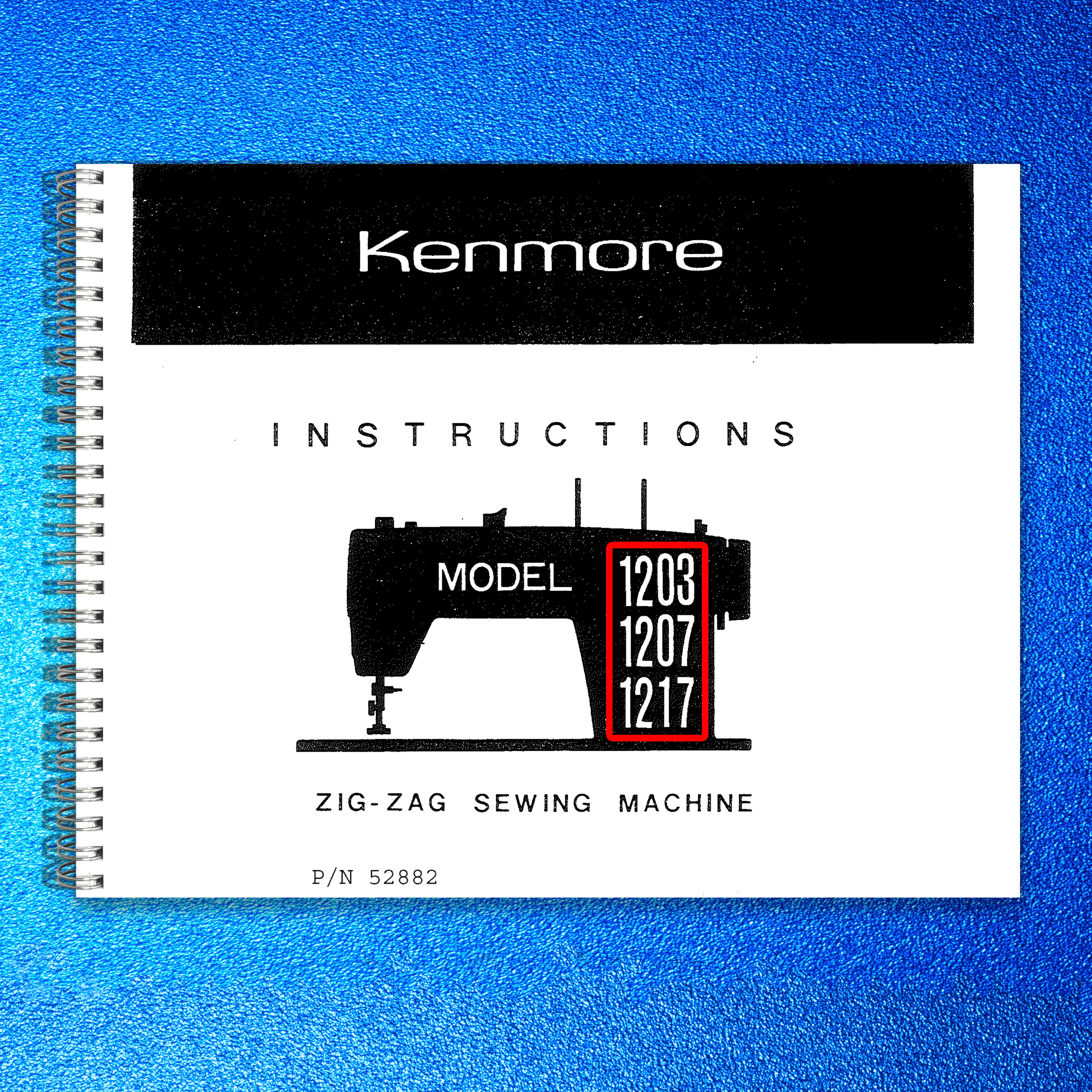 KENMORE 1203 1207 1217 Zig-Zag Sewing Machine Instruction Manual - WIRE BOUND