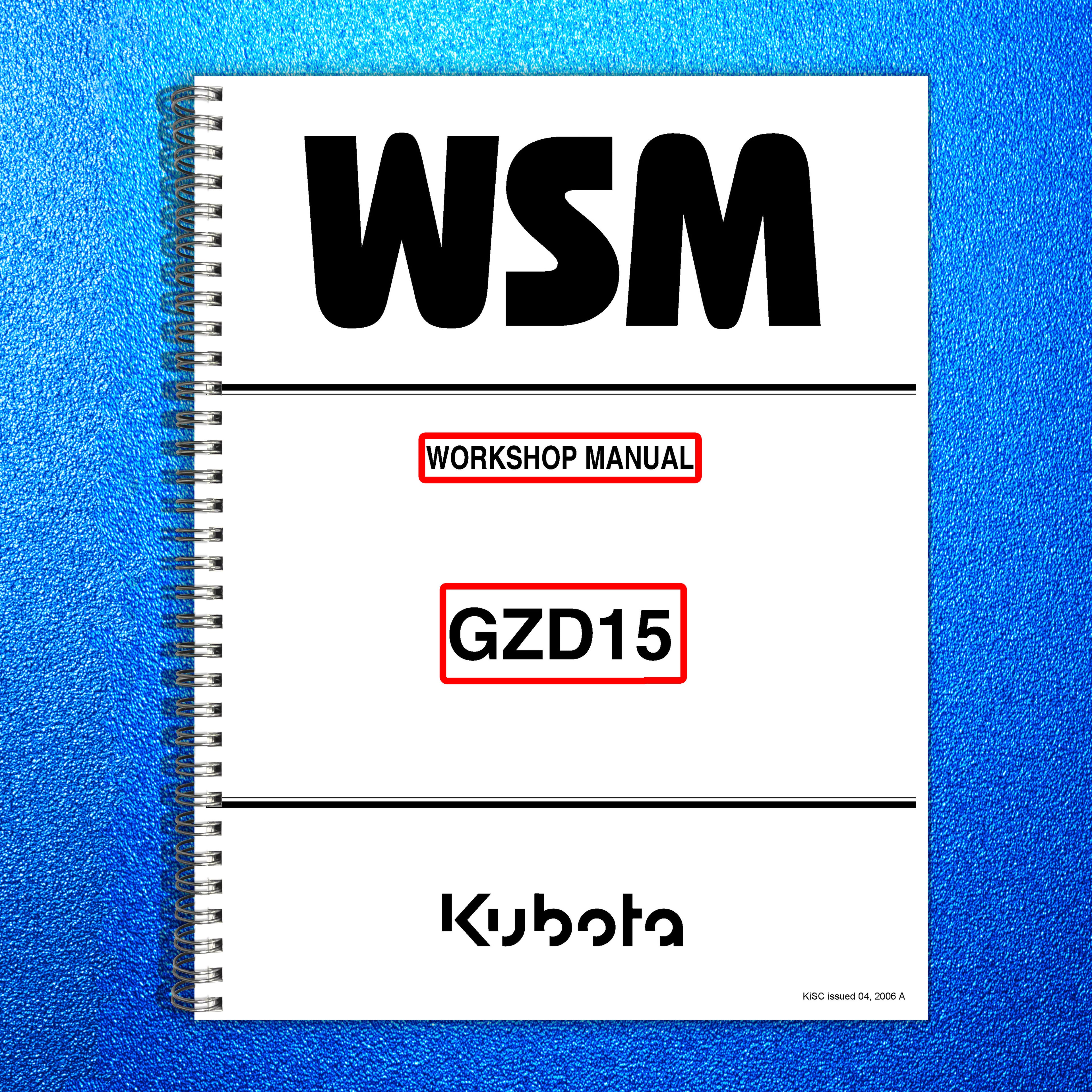 KUBOTA GZD15 Mower Workshop Manual 2006 - STEEL WIRE BOUND - PROTECTIVE COVERS