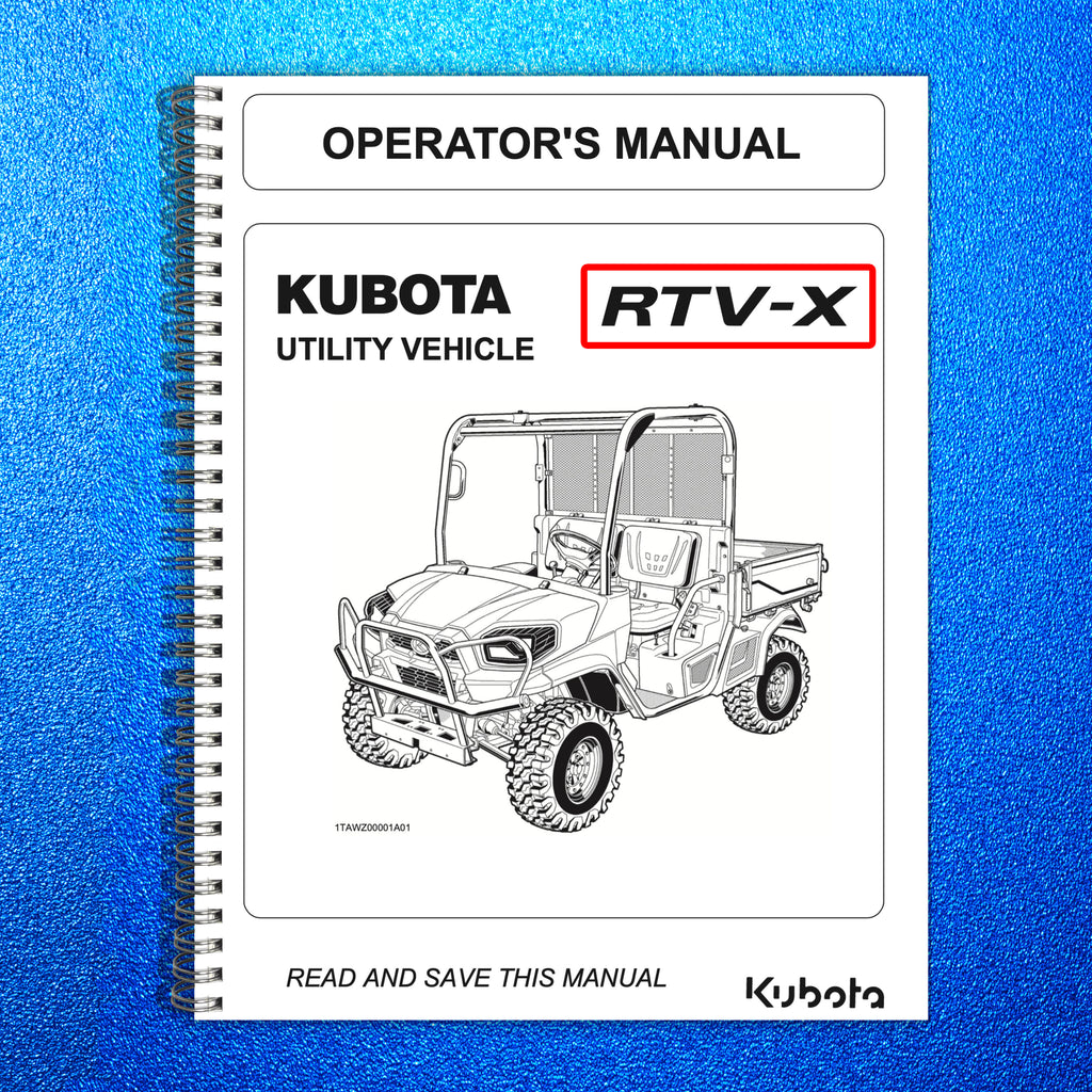 KUBOTA RTV-X UTILITY VEHICLE OPERRATORS MANUAL - STEEL WIRE BOUND - TOUGH COVERS