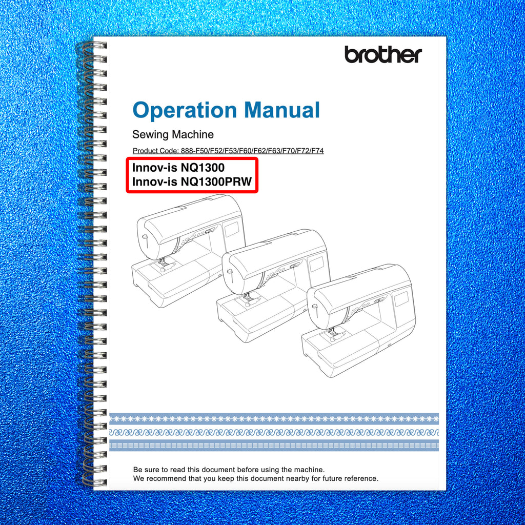 BROTHER Innov-is NQ1300 NQ1300PRW Instruction Manual - WIRE BOUND - TOUGH COVERS