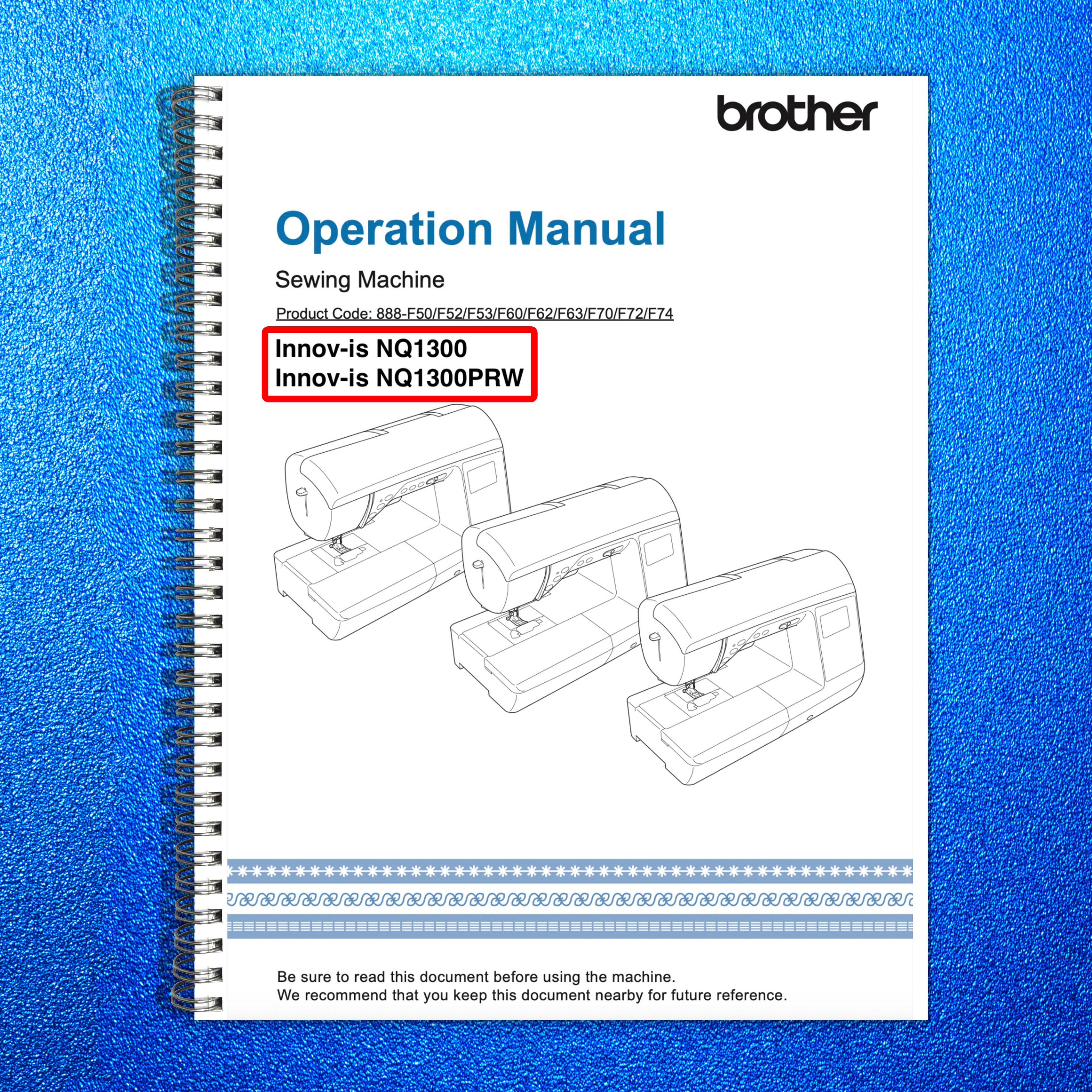 BROTHER Innov-is NQ1300 NQ1300PRW Instruction Manual - WIRE BOUND - TOUGH COVERS