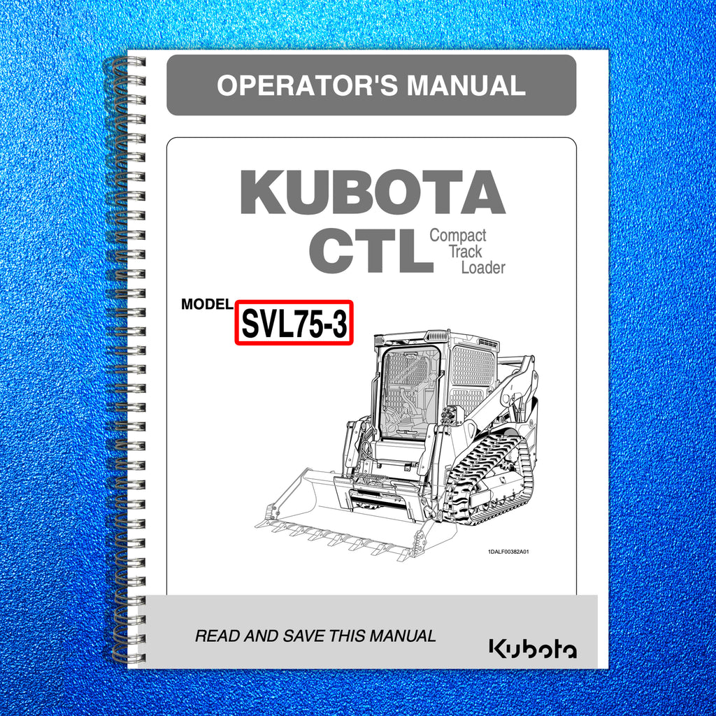 KUBOTA SVL75-3 TRACK LOADER OPERATORS MANUAL - STEEL WIRE BOUND - TOUGH COVERS
