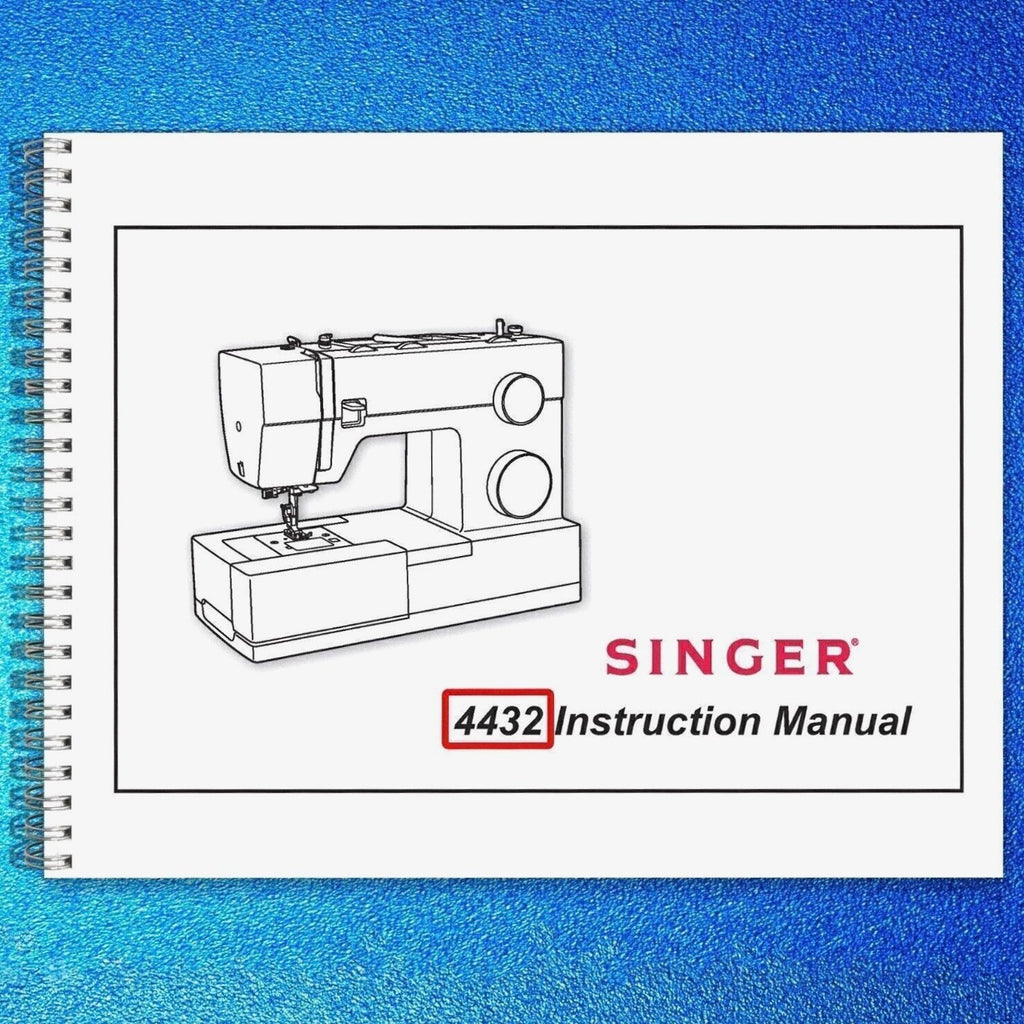 SINGER HEAVY DUTY 4432 Sewing Machine User Instruction Manual - TOUGH WIRE BOUND