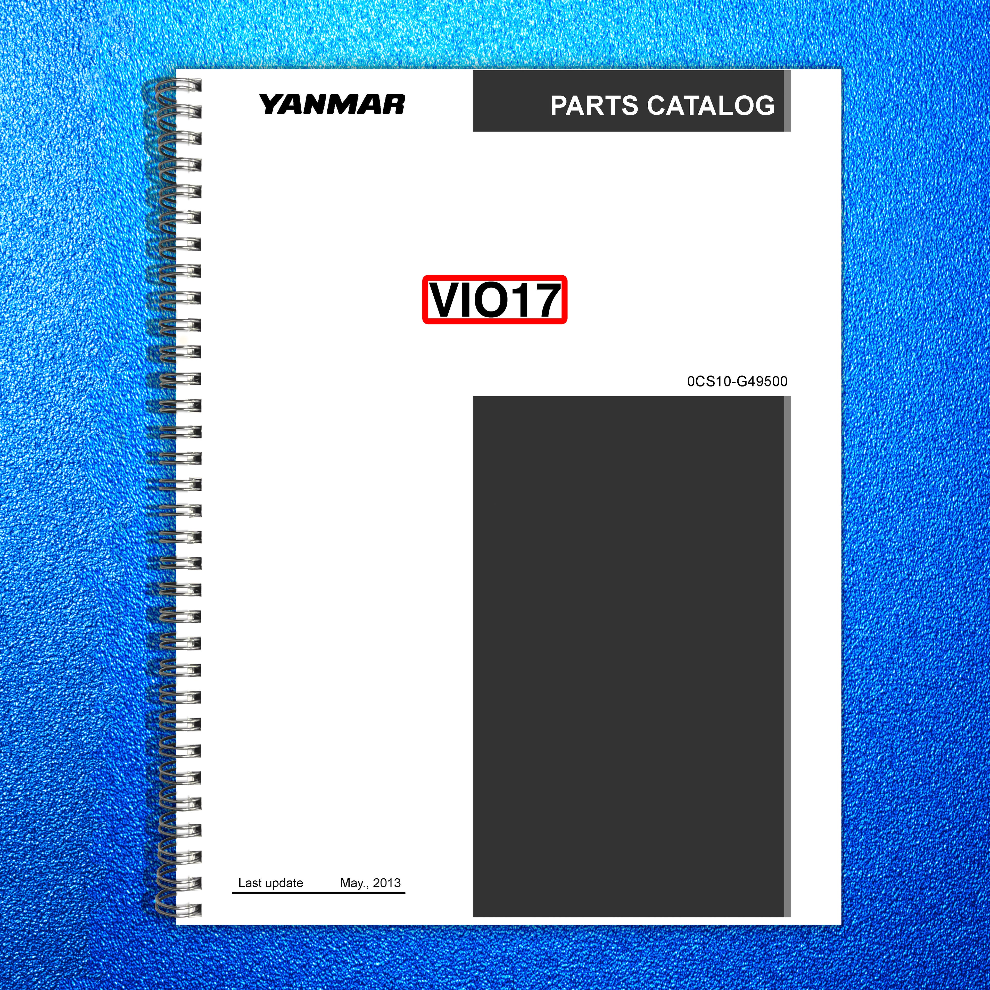 YANMAR ViO17 Excavator Parts Catalog Manual 2013 - WIRE BOUND - TOUGH COVERS