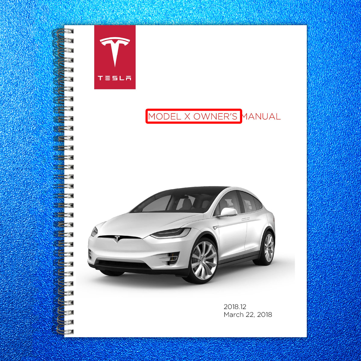 TESLA Model X Owners Manual 2018 - STEEL WIRE BOUND - PROTECTIVE COVERS