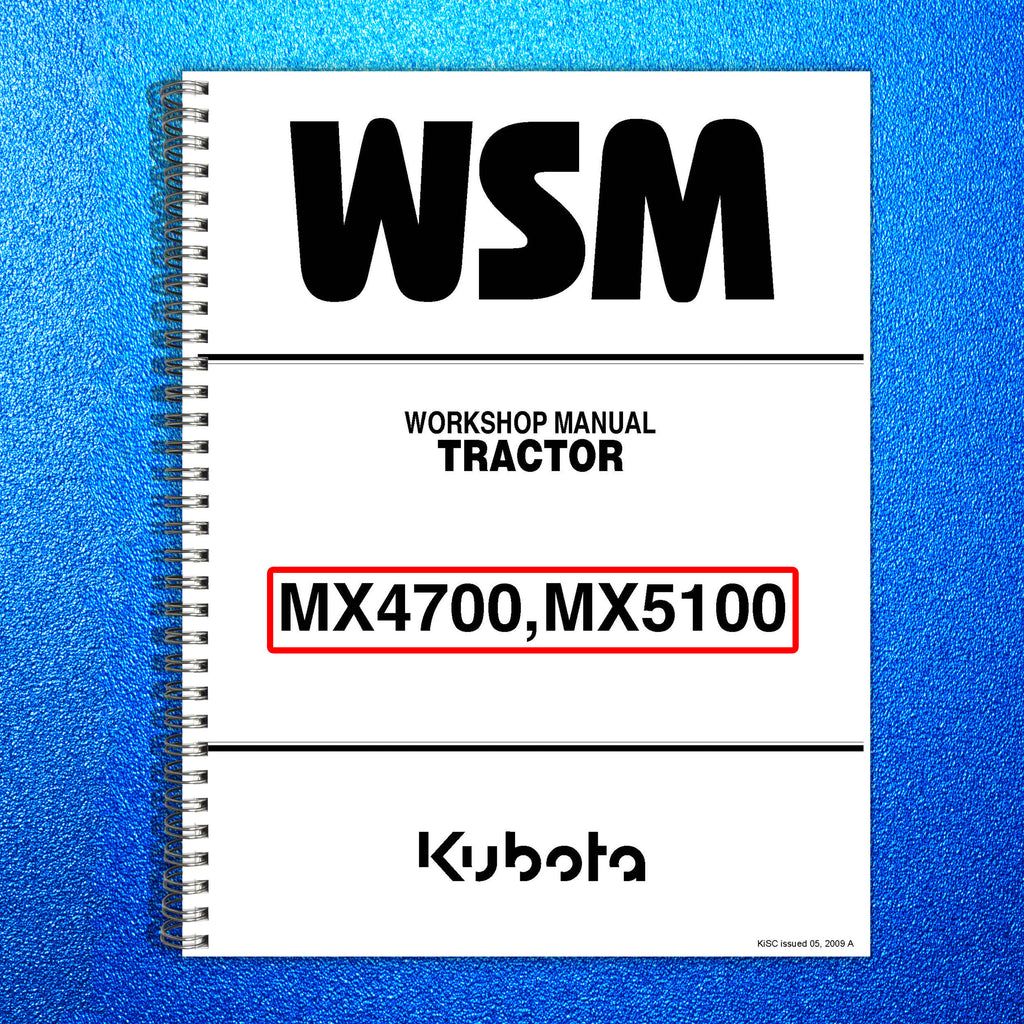 KUBOTA MX4700 MX5100 TRACTOR WORKSHOP MANUAL, WIRE BOUND TOUGH COVERS, FOLDOUTS!