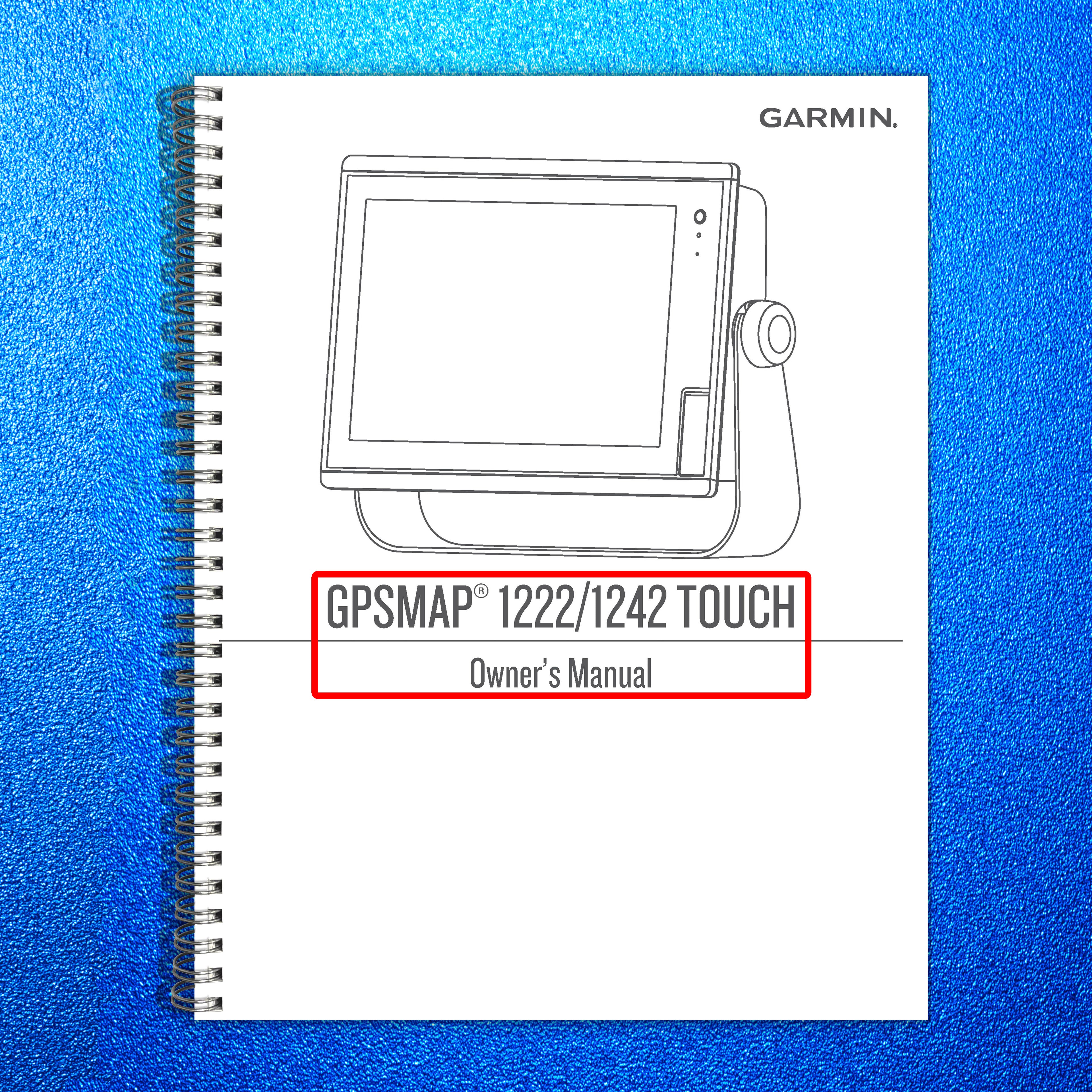 GARMIN GPSMAP 1222 1242 TOUCH Ownders Manual - STEEL WIRE BOUND - TOUGH COVERS