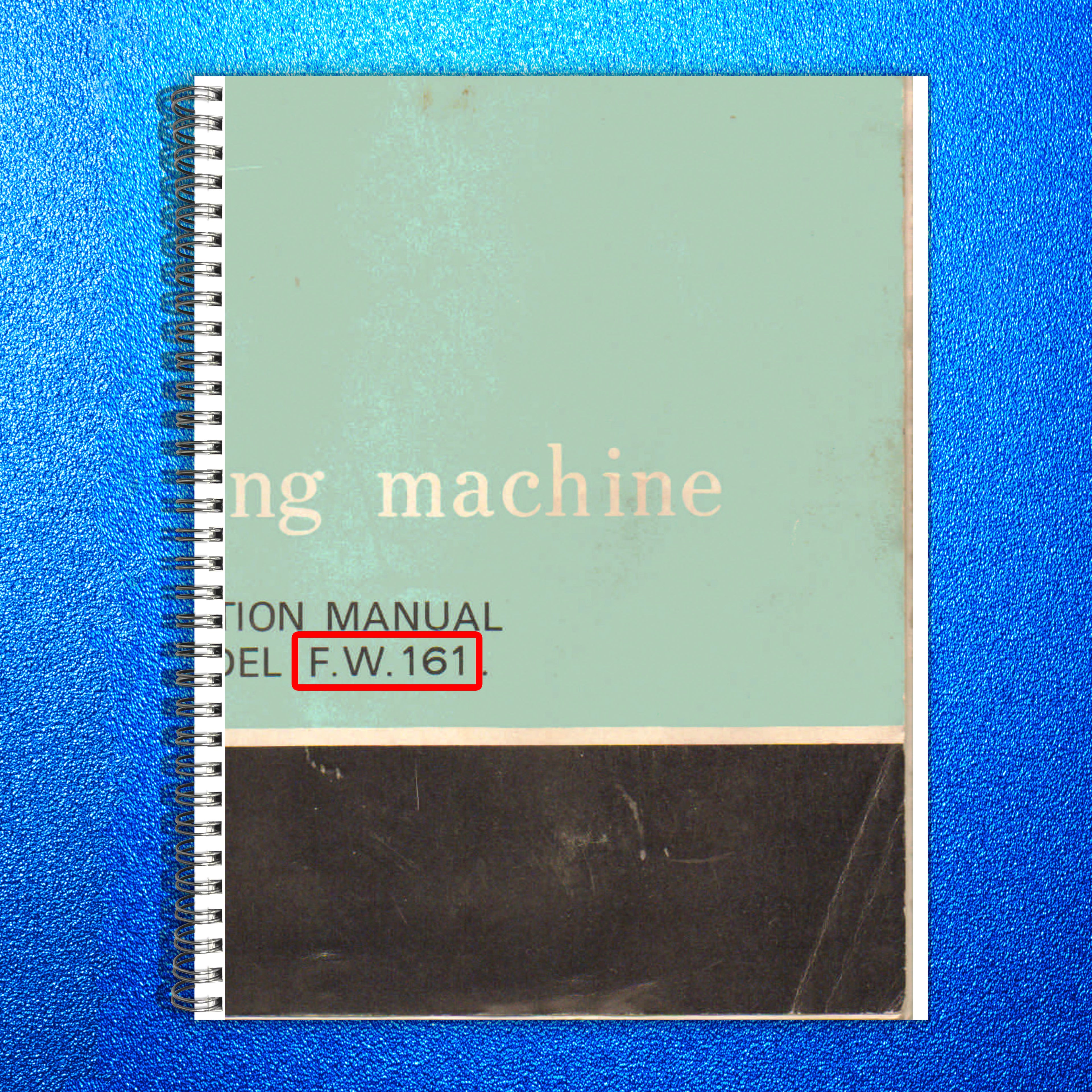 WINFIELD FW161 Sewing Machine Instruction Manual - WIRE BOUND - TOUGH COVERS