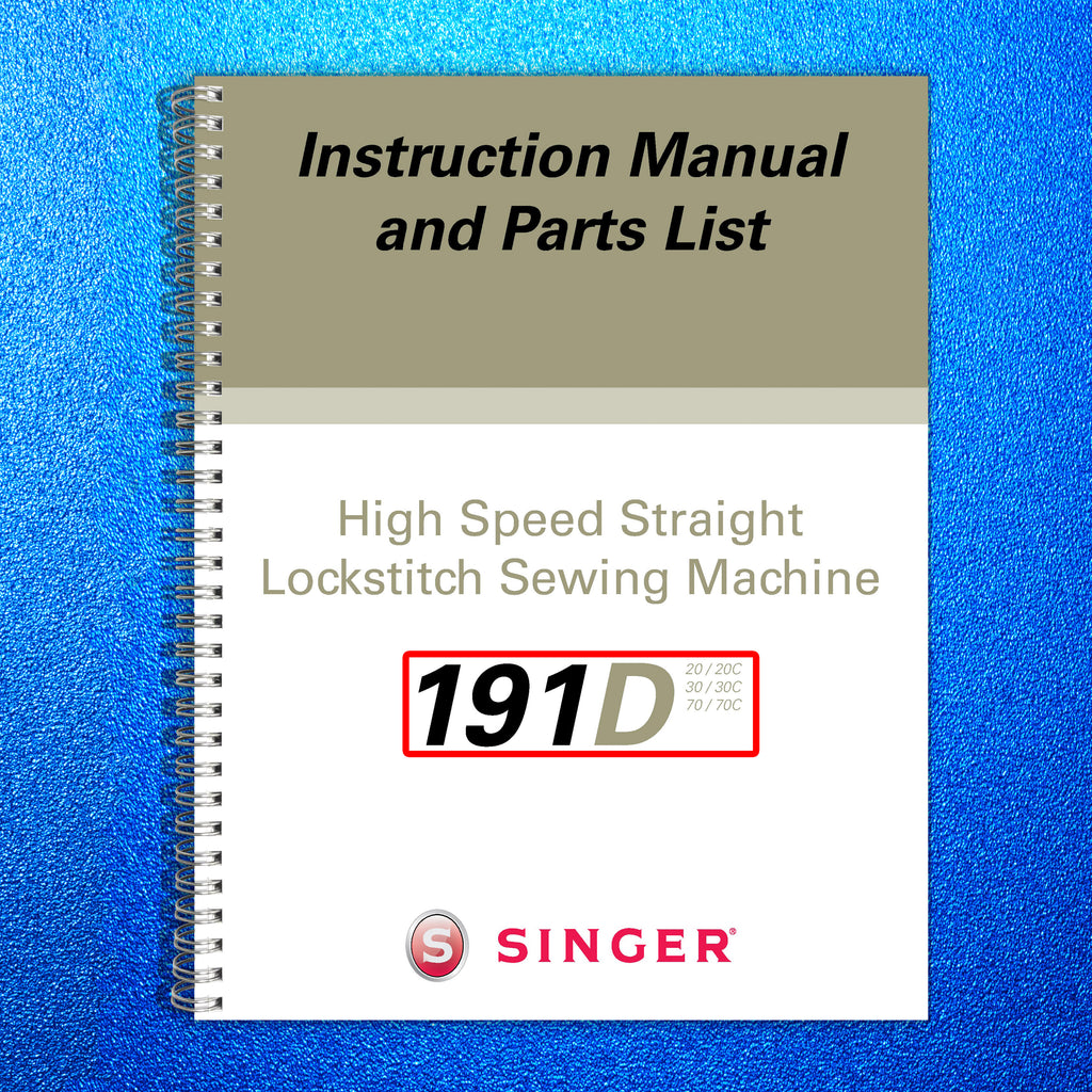 Singer INDUSTRIAL 191D Sewing Machine User Manual Guide [DURABLE WIRE BINDING]