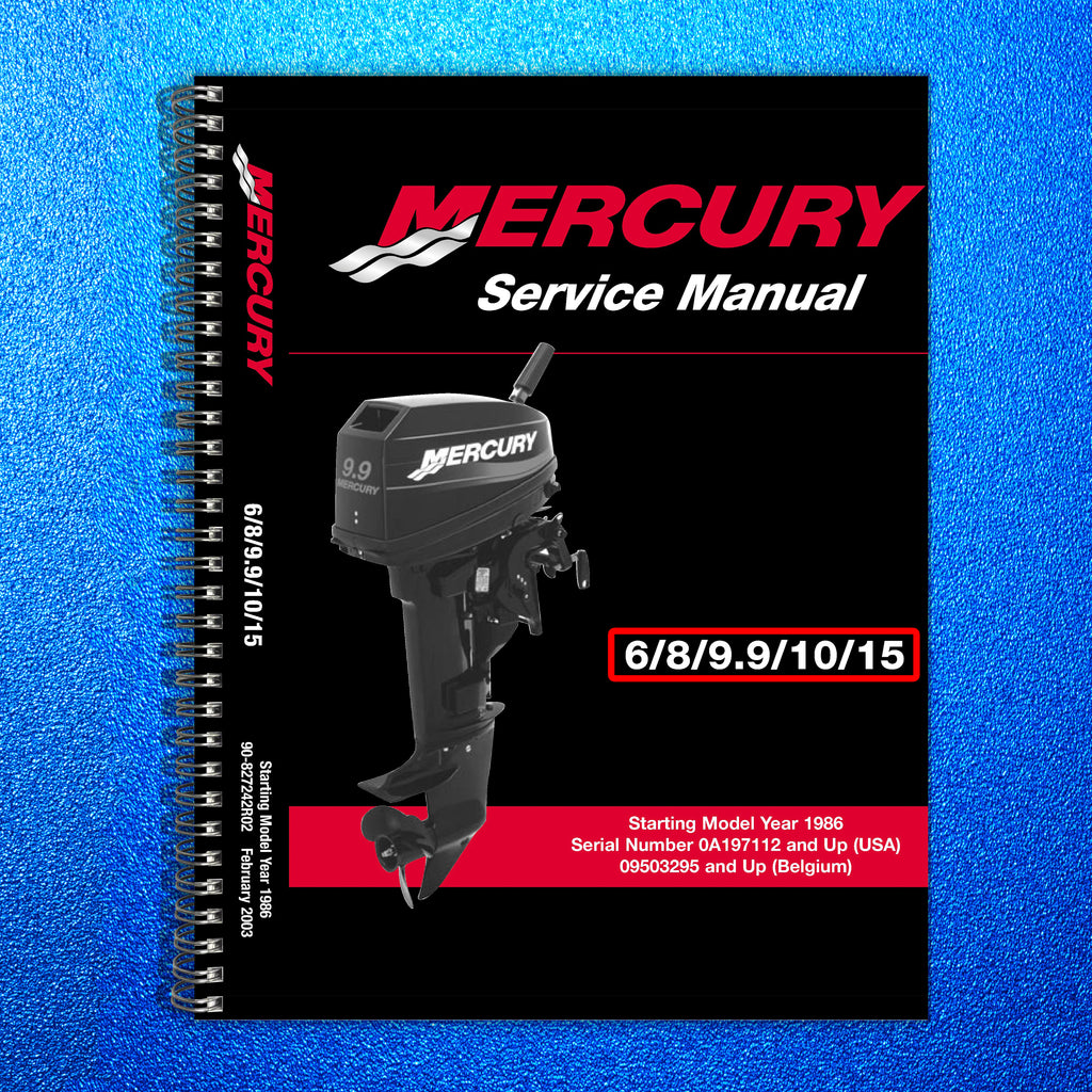 MERCURY 1986-2003 6 8 9.9 10 15 HP SERVICE MANUAL - WIRE BOUND - TOUGH COVERS