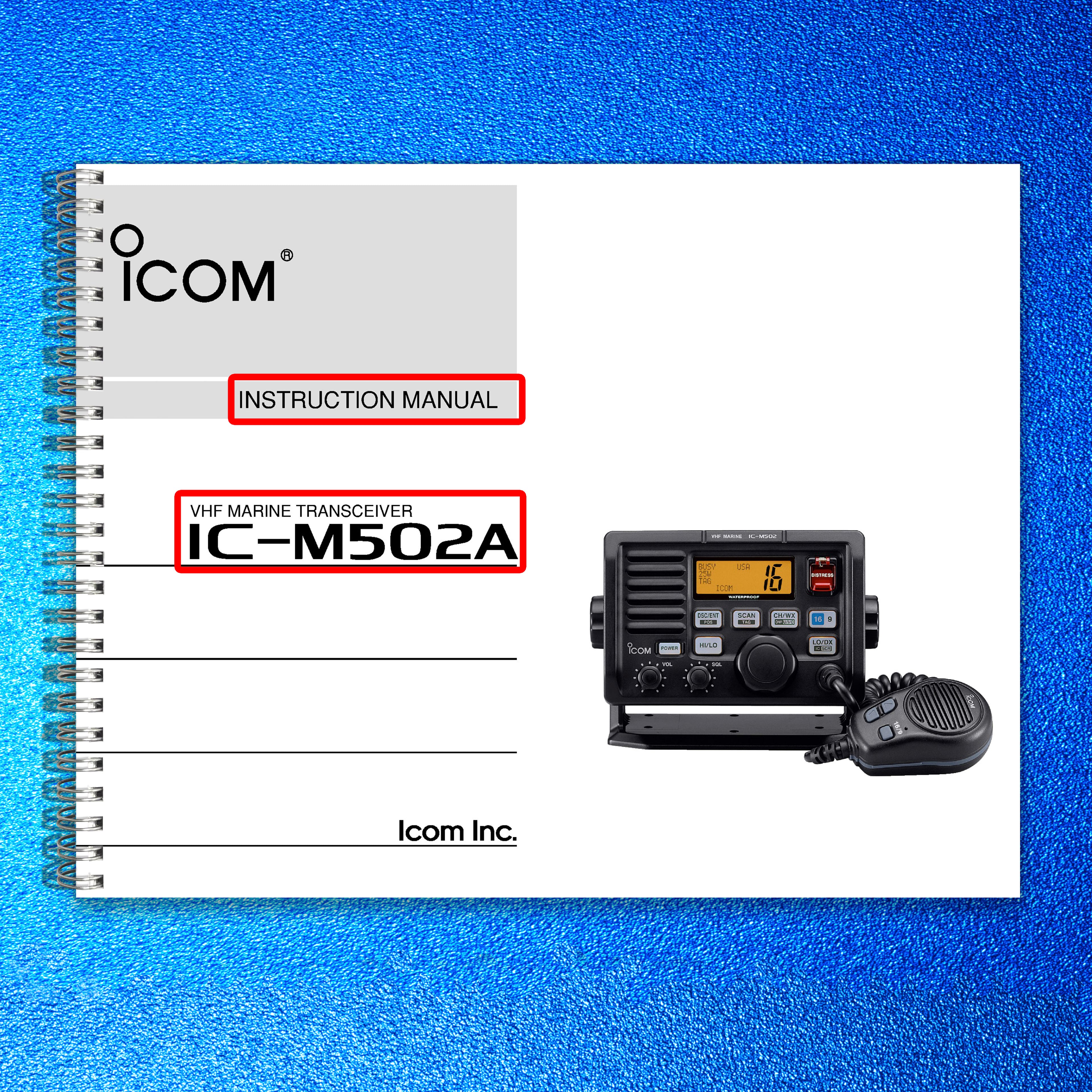 ICOM IC-M502A MARINE TRANSCEIVER INSTRUCTION MANUAL - WIRE BOUND - TOUGH COVERS
