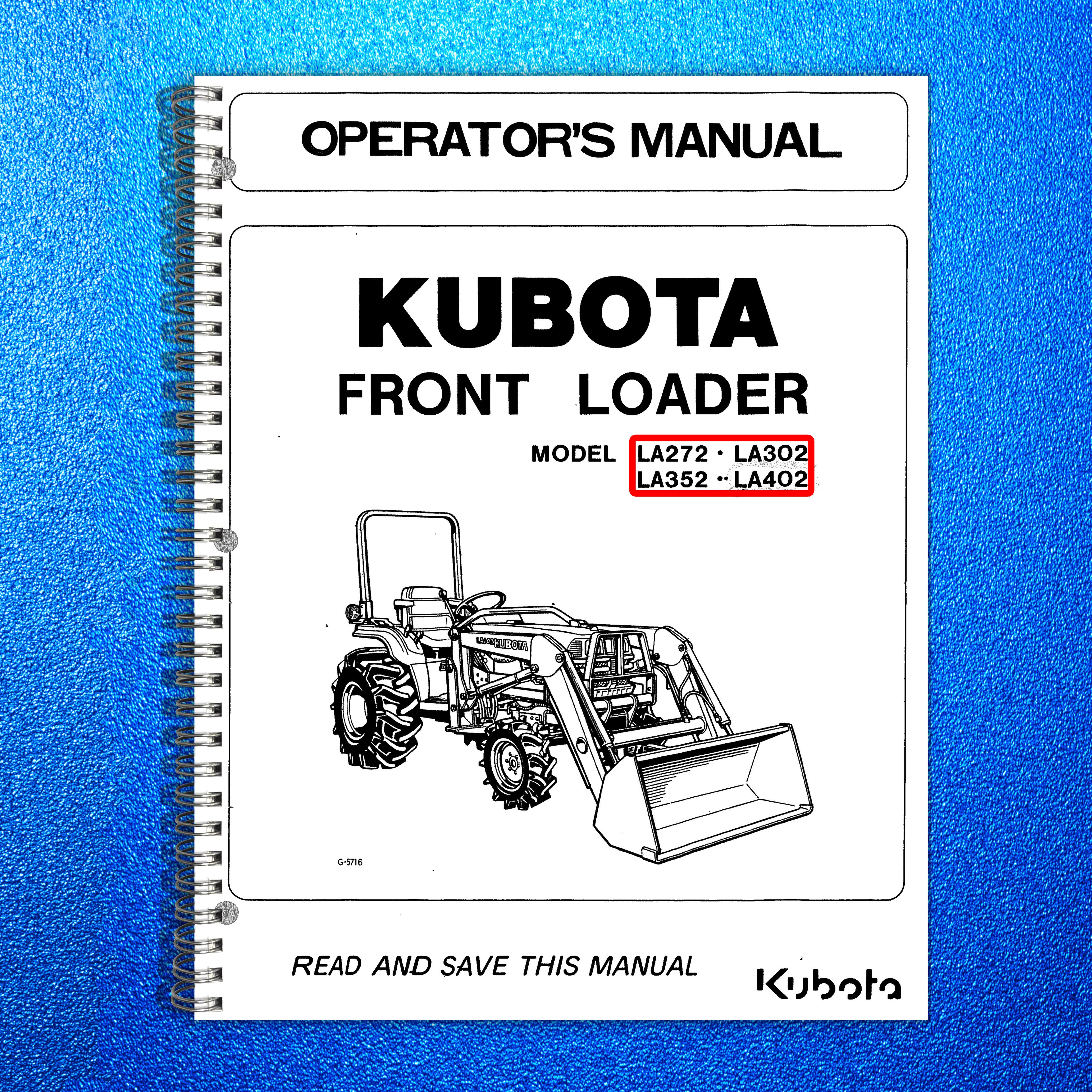 KUBOTA LA272 LA302 LA352 LA402 Front Loader Operators Manual - WIRE BOUND