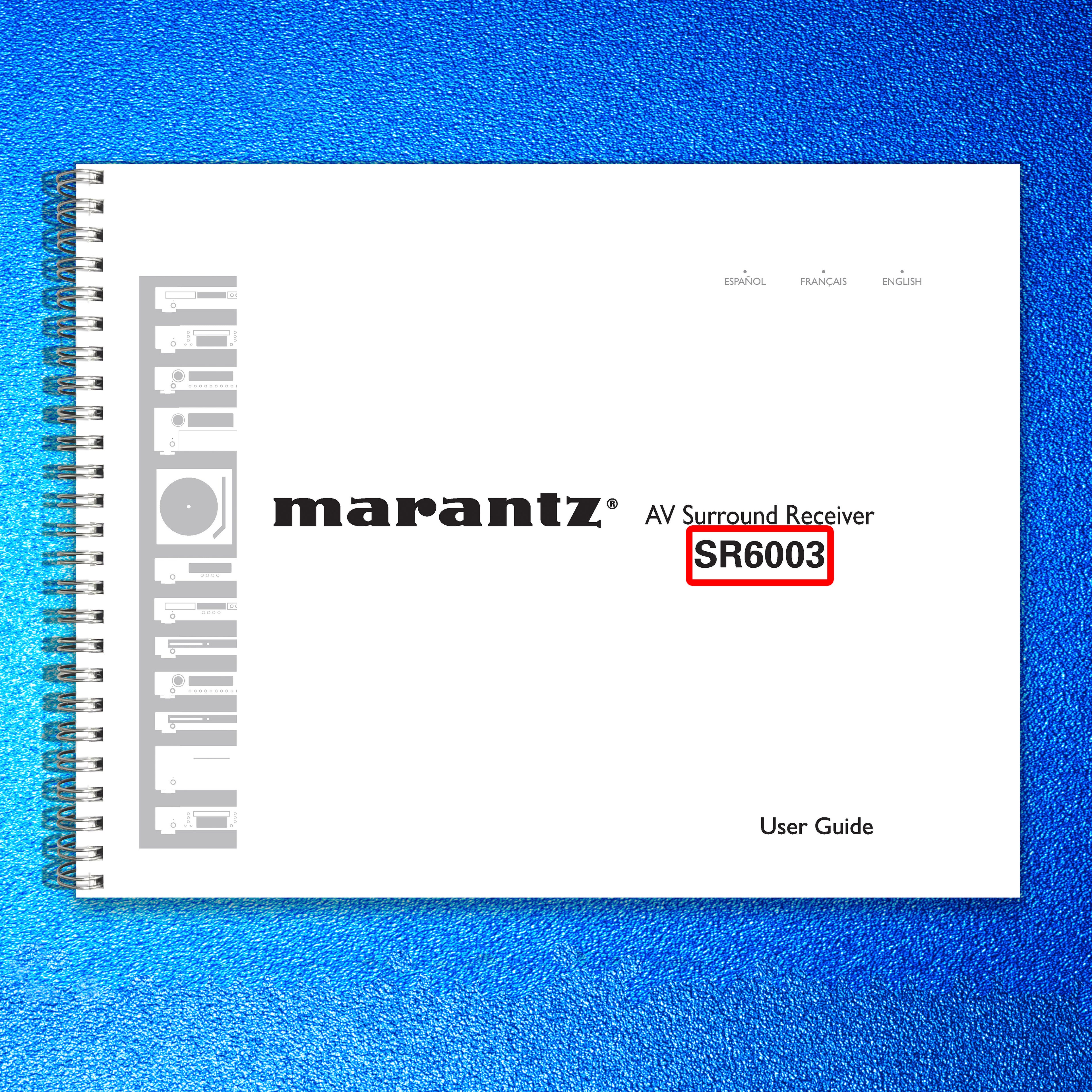 MARANTZ SR6003 AV Surround Receiver Owners Manual - WIRE BOUND - TOUGH COVERS